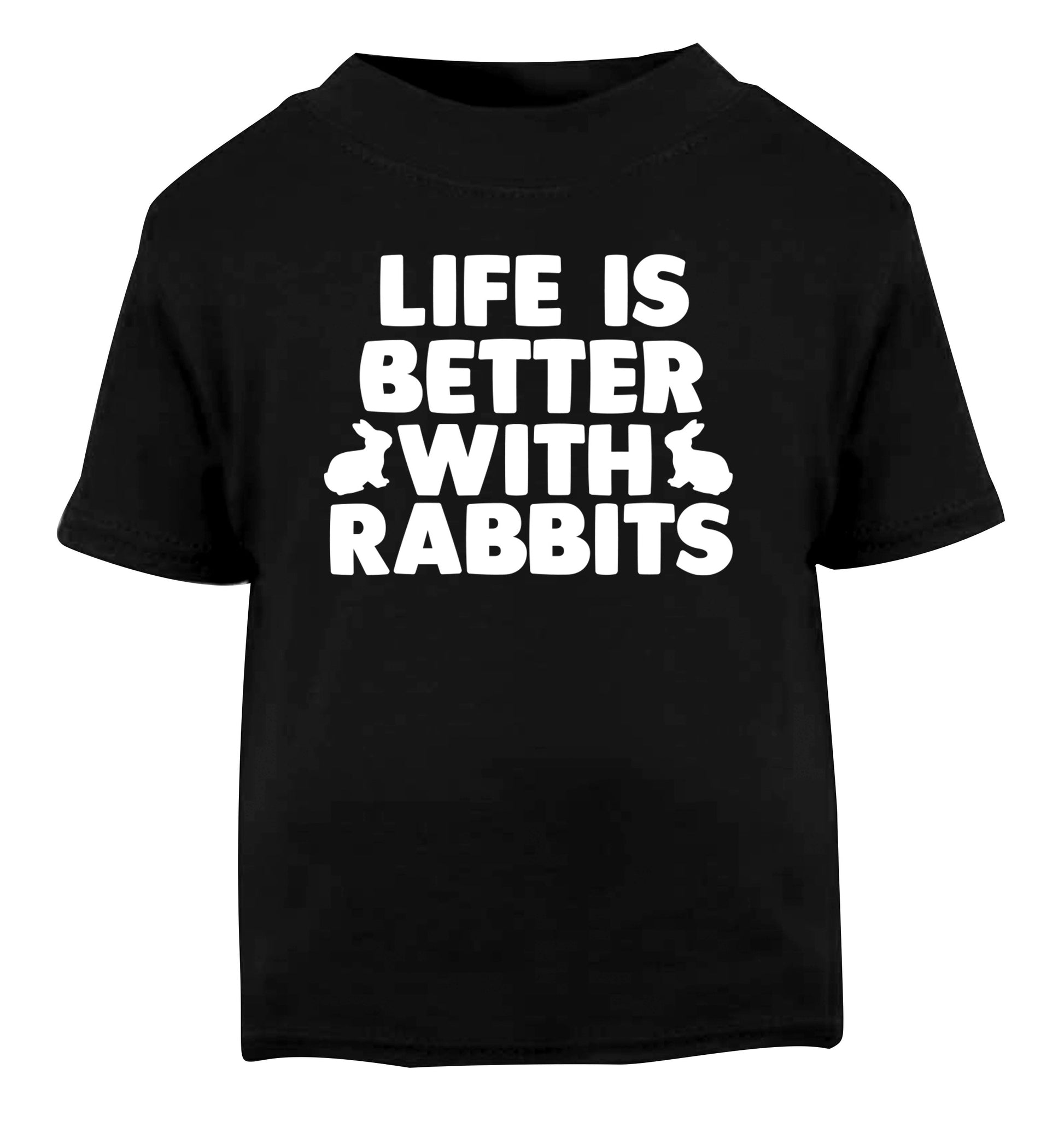 Life is better with rabbits Black Baby Toddler Tshirt 2 years