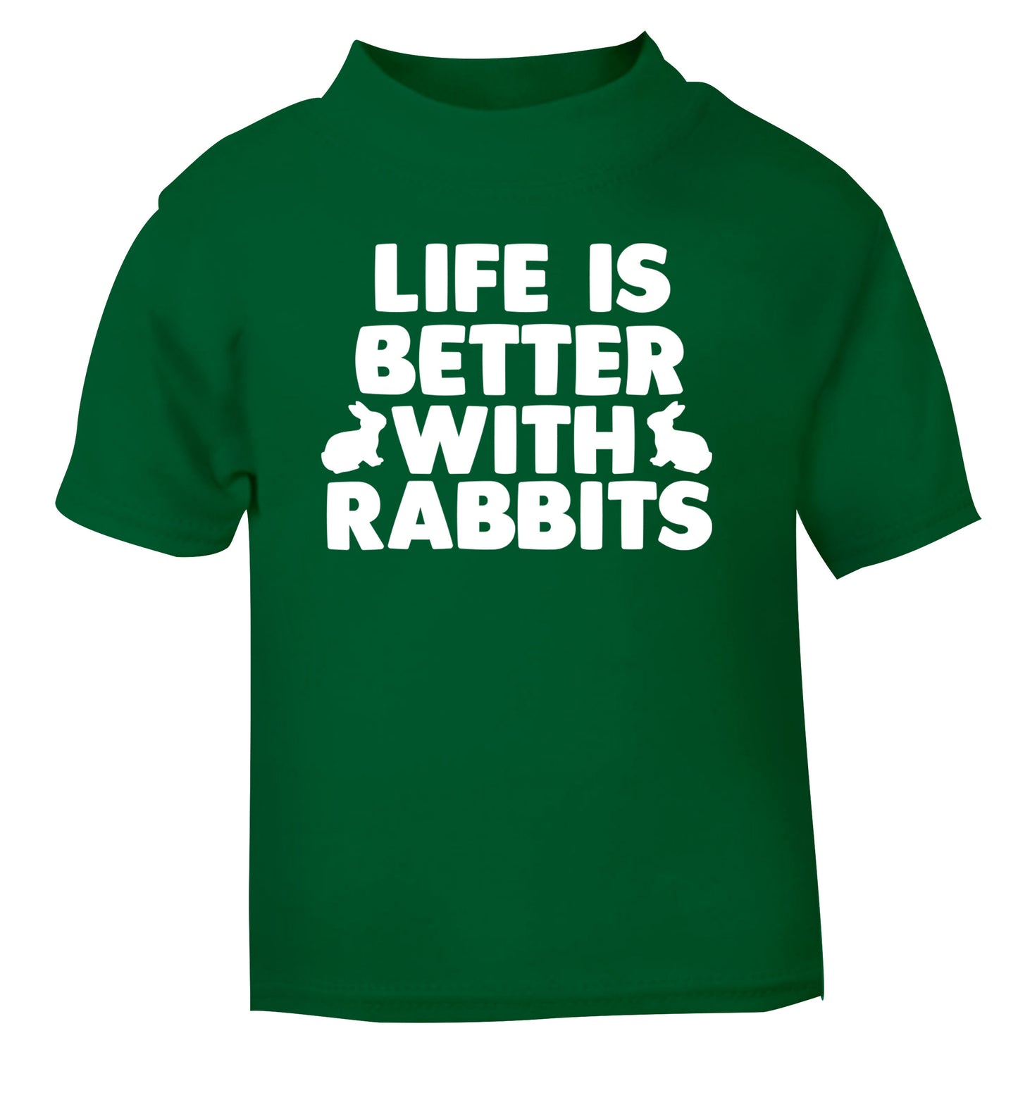 Life is better with rabbits green Baby Toddler Tshirt 2 Years