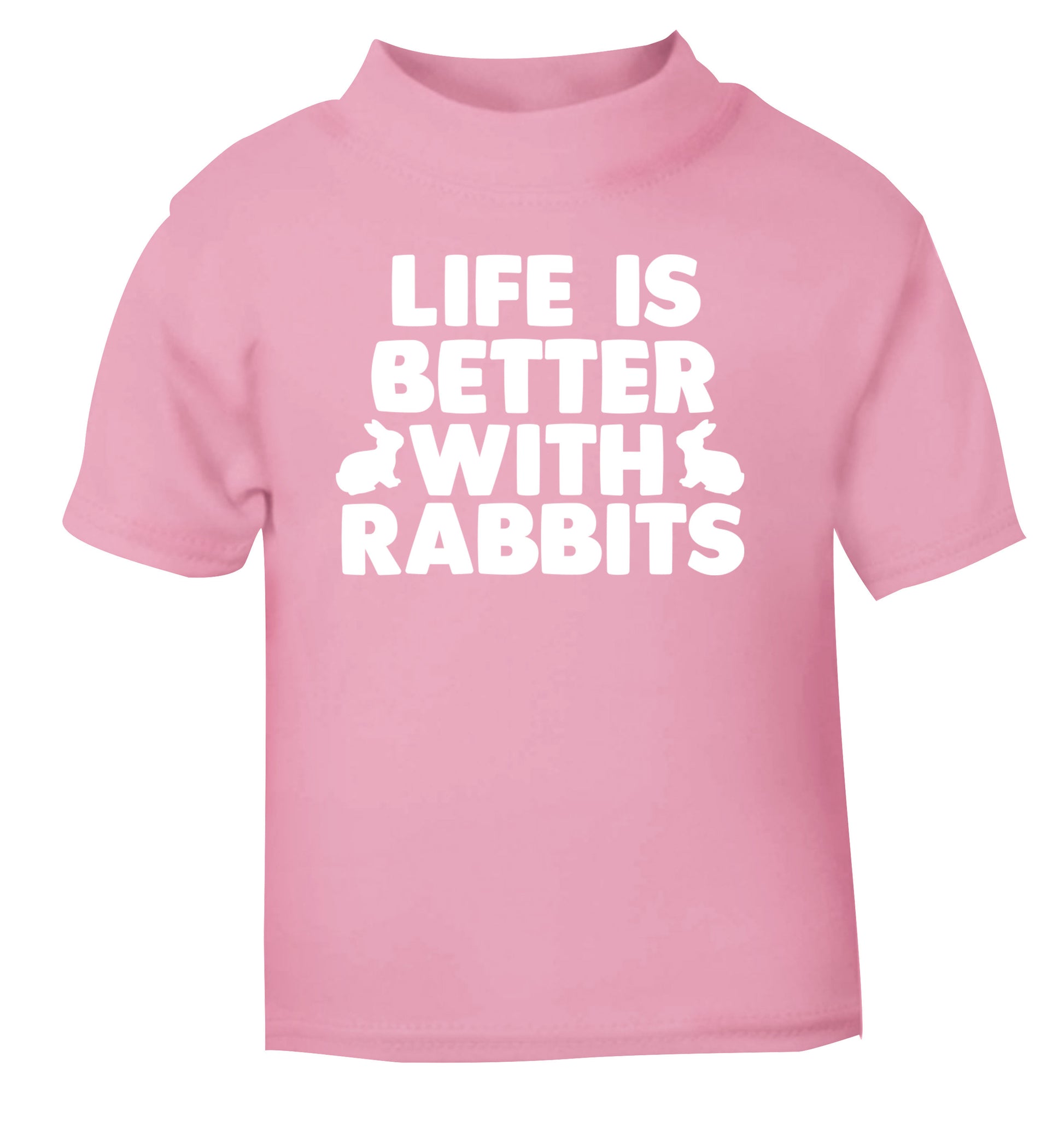 Life is better with rabbits light pink Baby Toddler Tshirt 2 Years