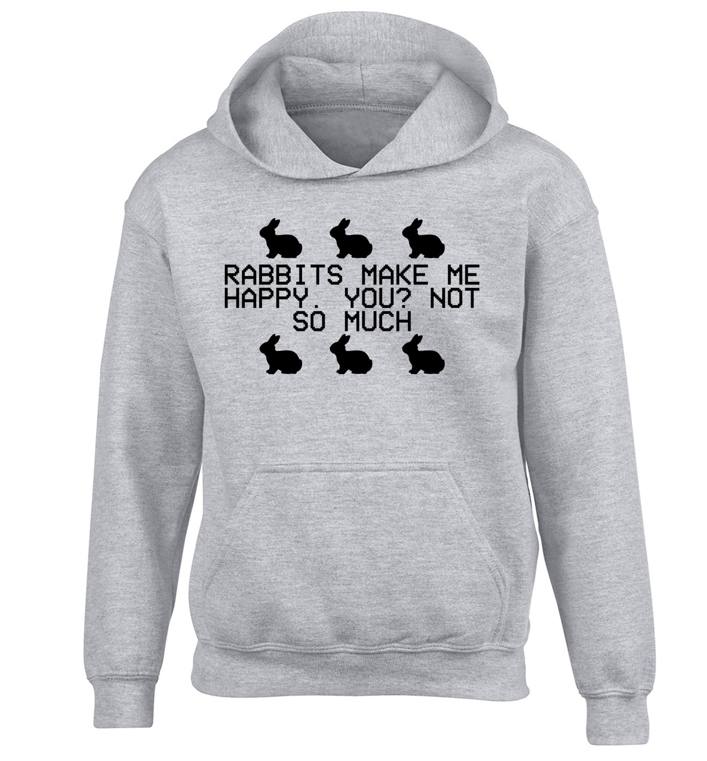 Rabbits make me happy, you not so much children's grey hoodie 12-14 Years