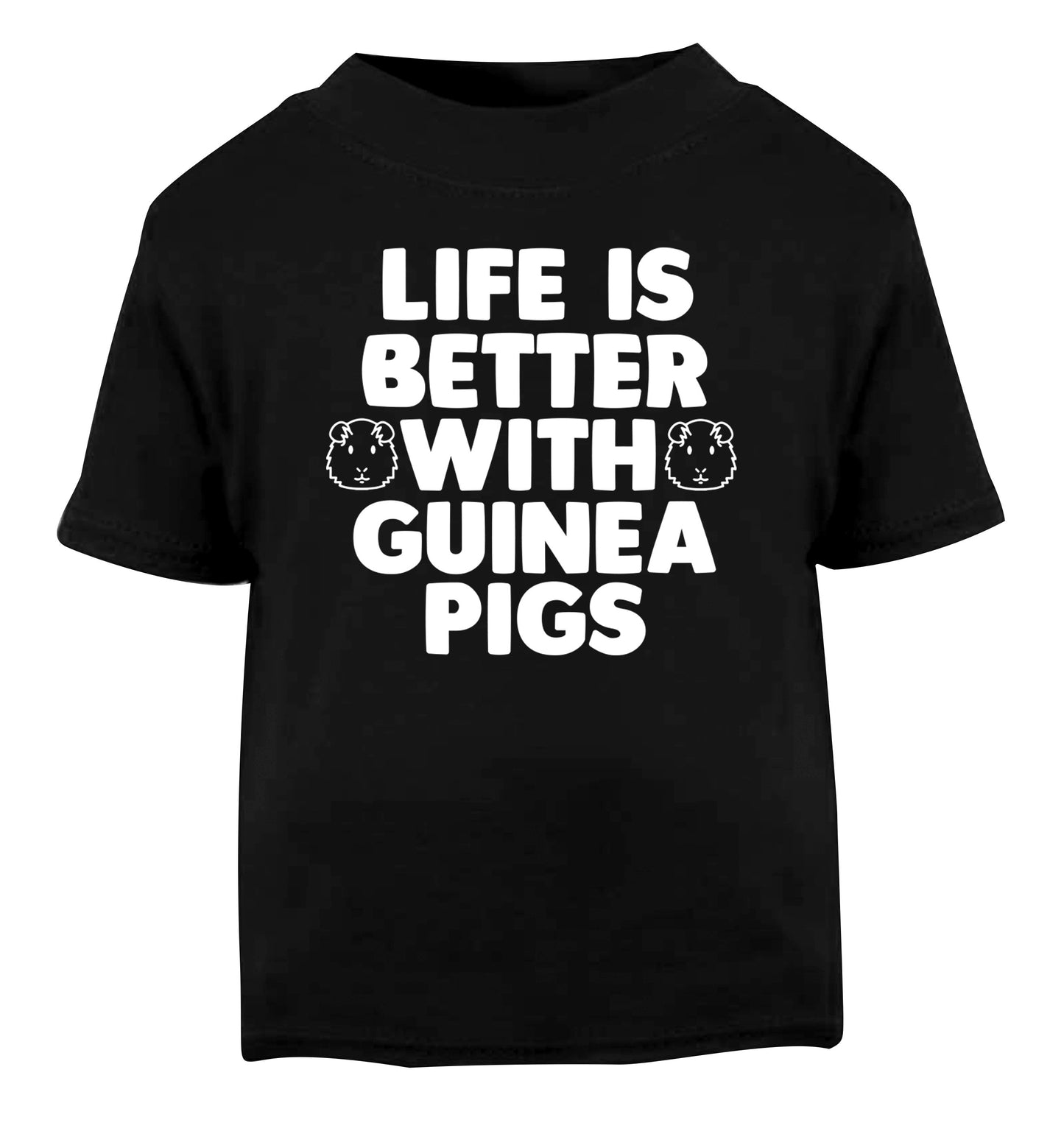 Life is better with guinea pigs Black Baby Toddler Tshirt 2 years