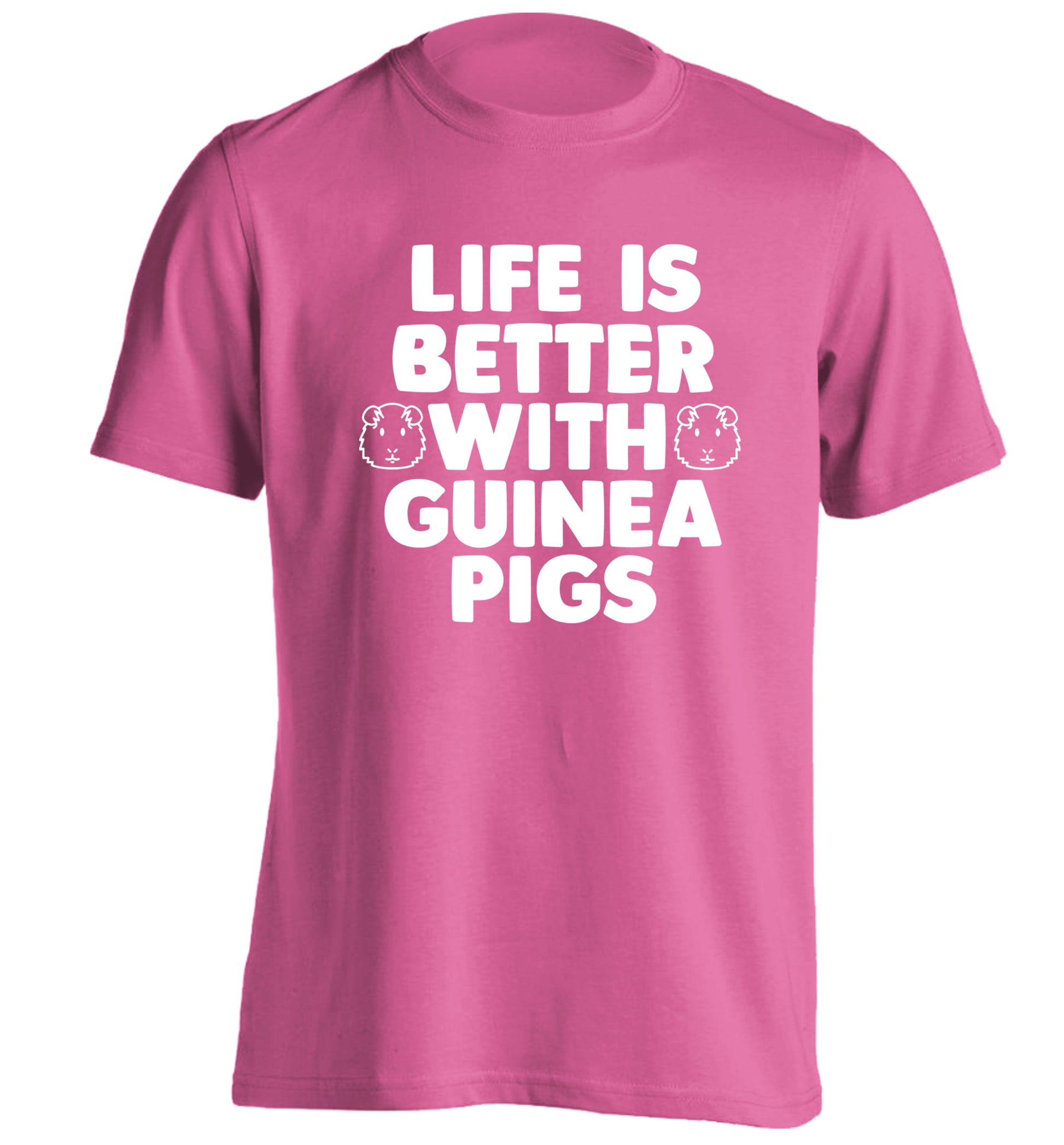 Life is better with guinea pigs adults unisex pink Tshirt 2XL