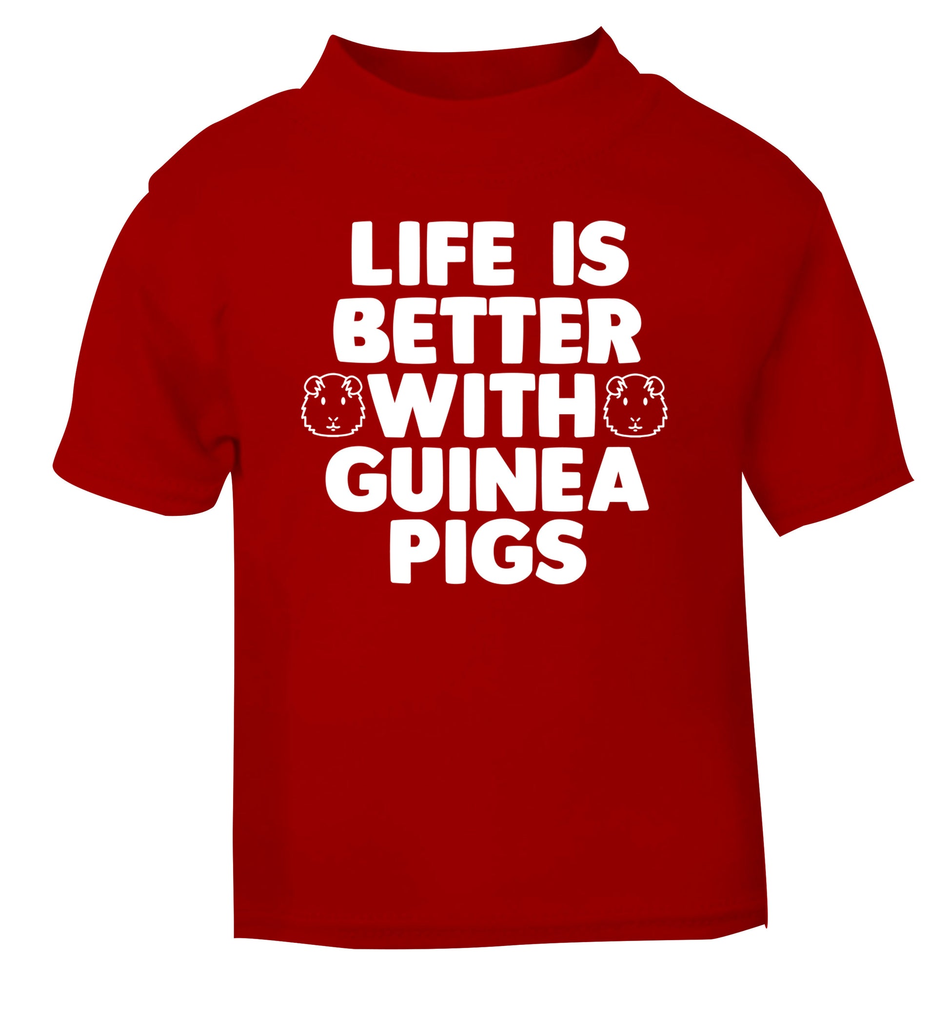Life is better with guinea pigs red Baby Toddler Tshirt 2 Years