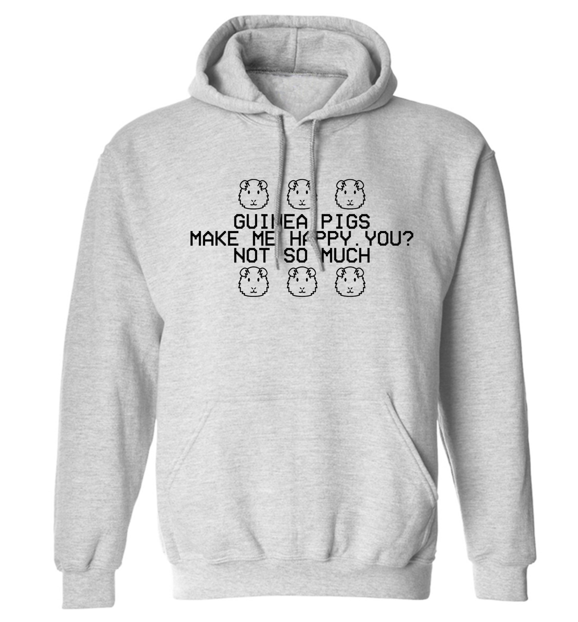 Guinea pigs make me happy, you not so much adults unisex grey hoodie 2XL