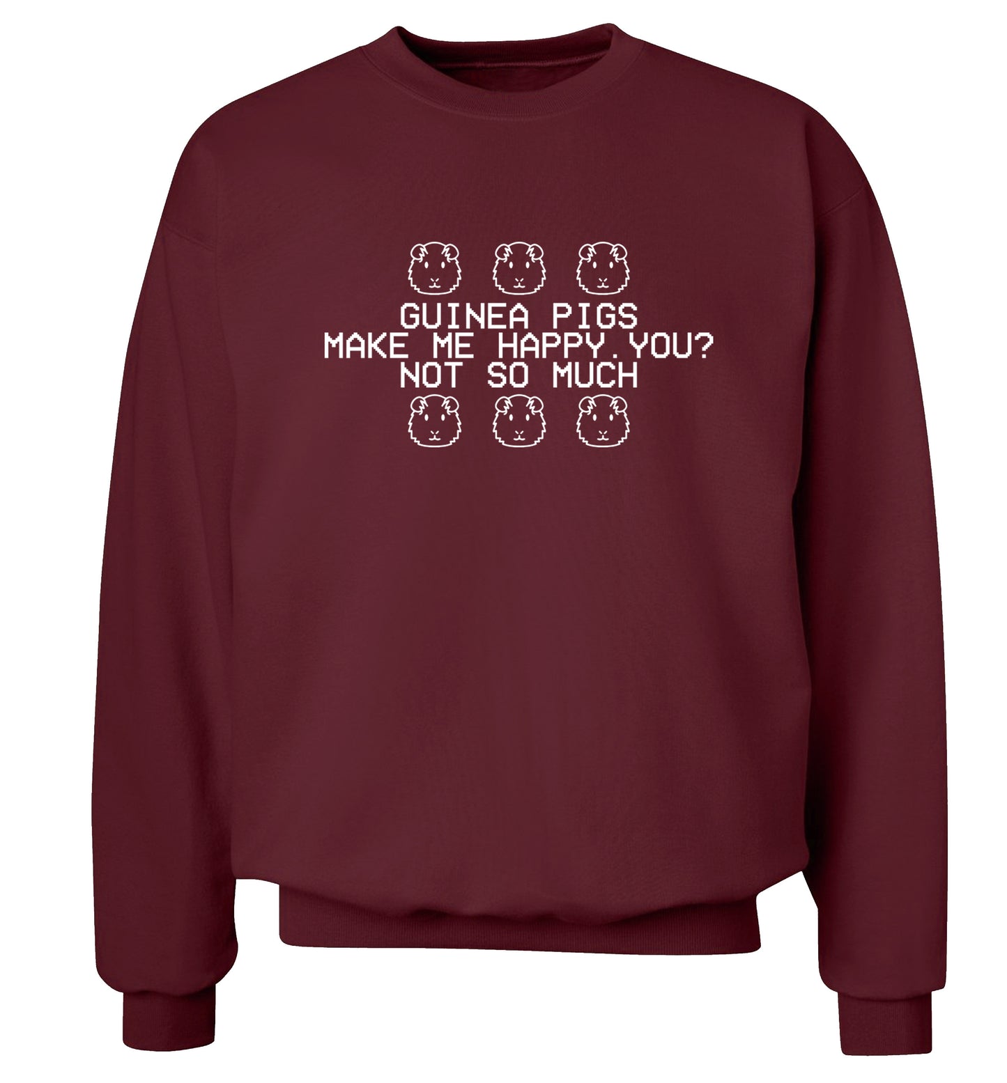 Guinea pigs make me happy, you not so much Adult's unisex maroon  sweater 2XL