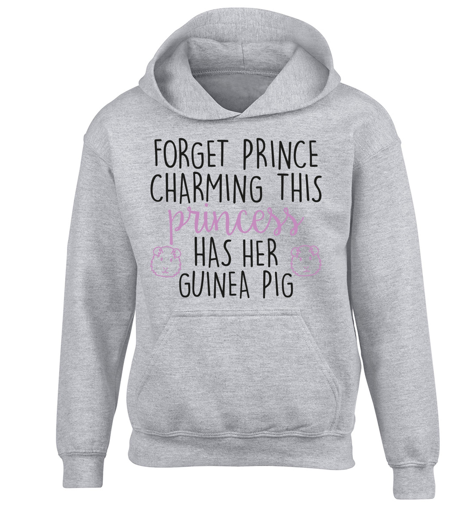 Forget prince charming, I have my guinea pig children's grey hoodie 12-14 Years