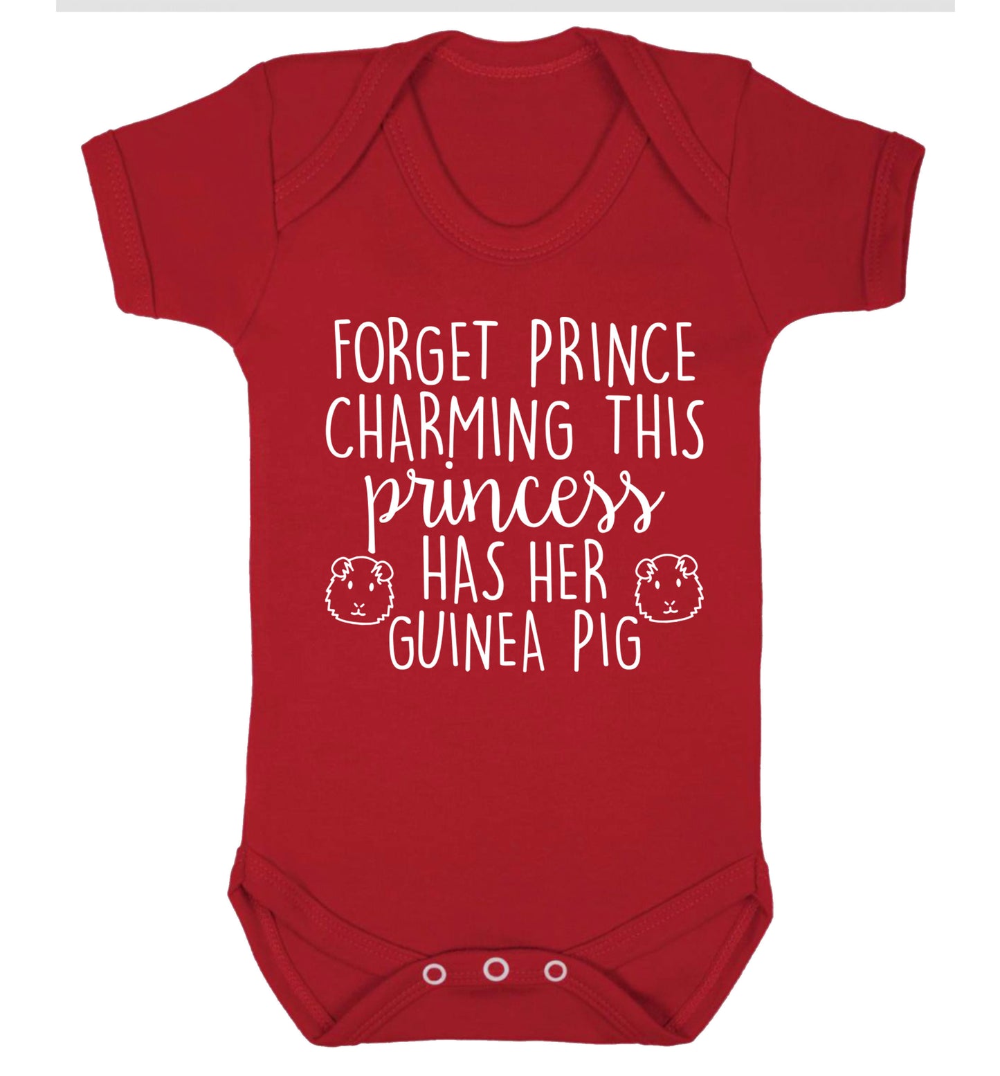 Forget prince charming, I have my guinea pig Baby Vest red 18-24 months