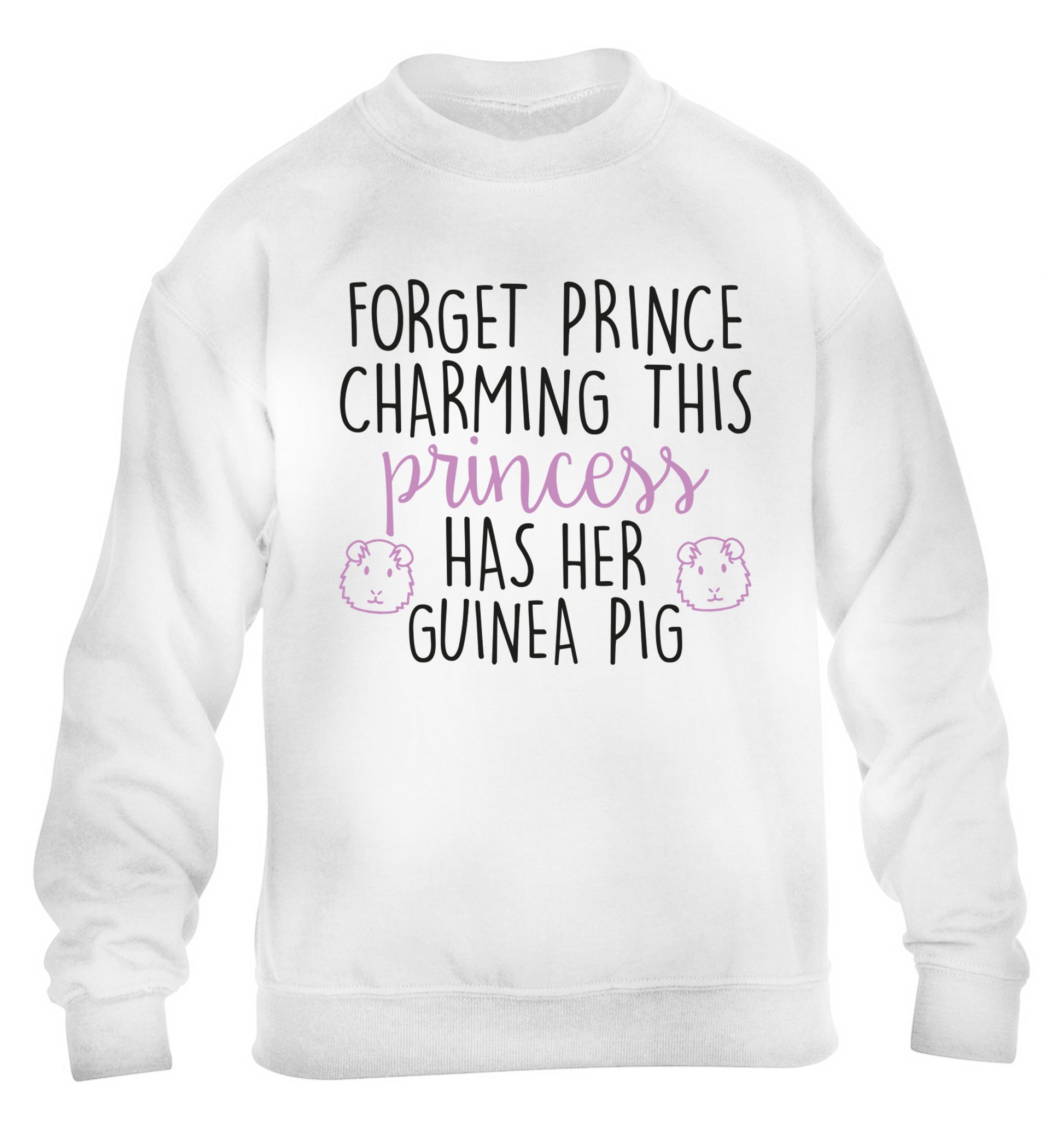 Forget prince charming, I have my guinea pig children's white  sweater 12-14 Years