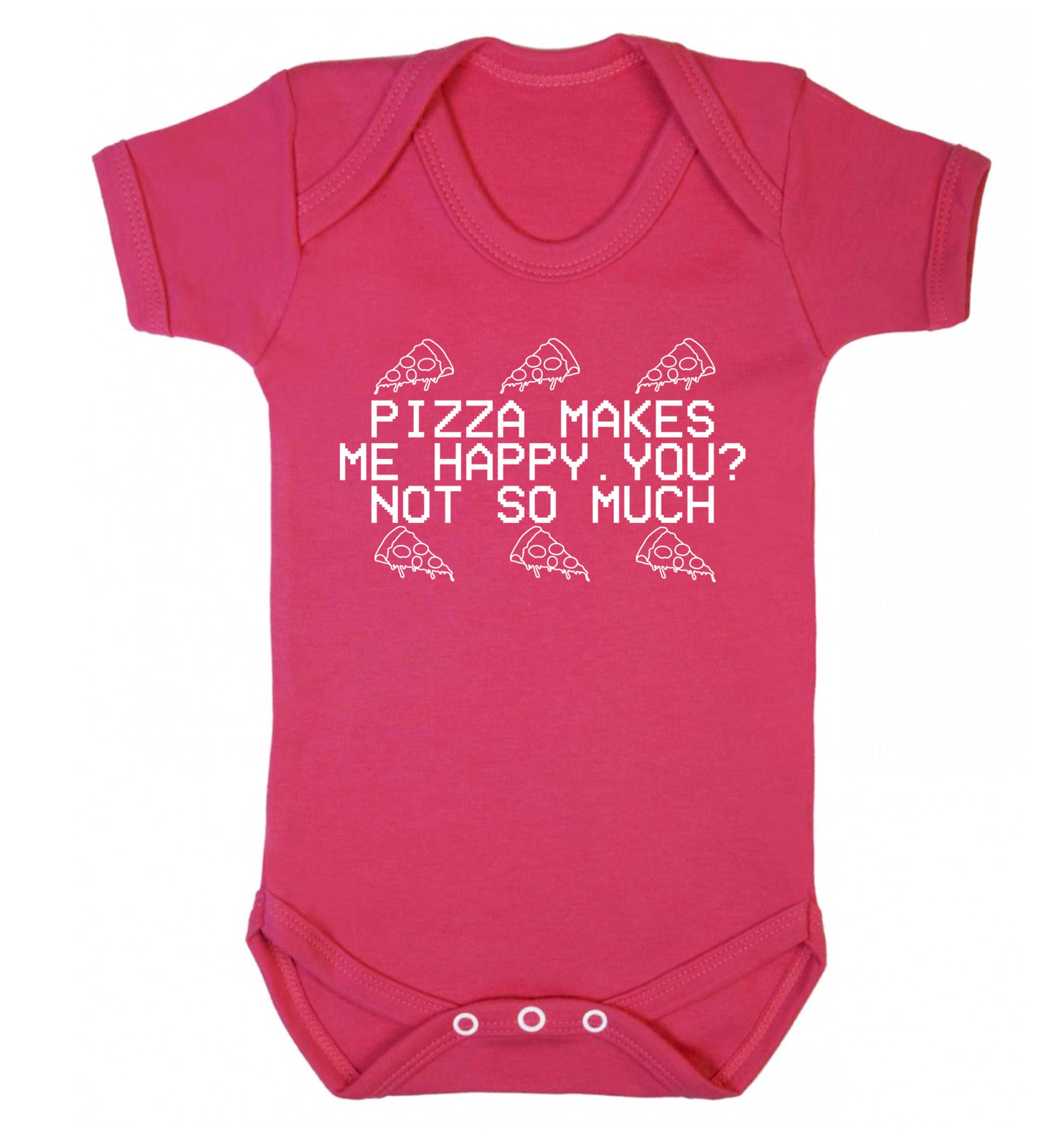 Pizza makes me happy, You? Not so much Baby Vest dark pink 18-24 months