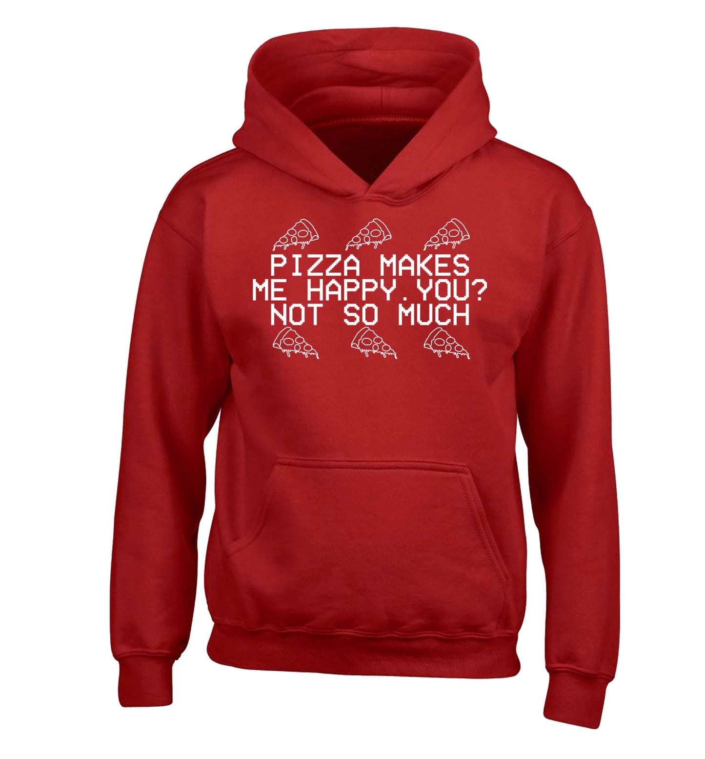 Pizza makes me happy, You? Not so much children's red hoodie 12-14 Years
