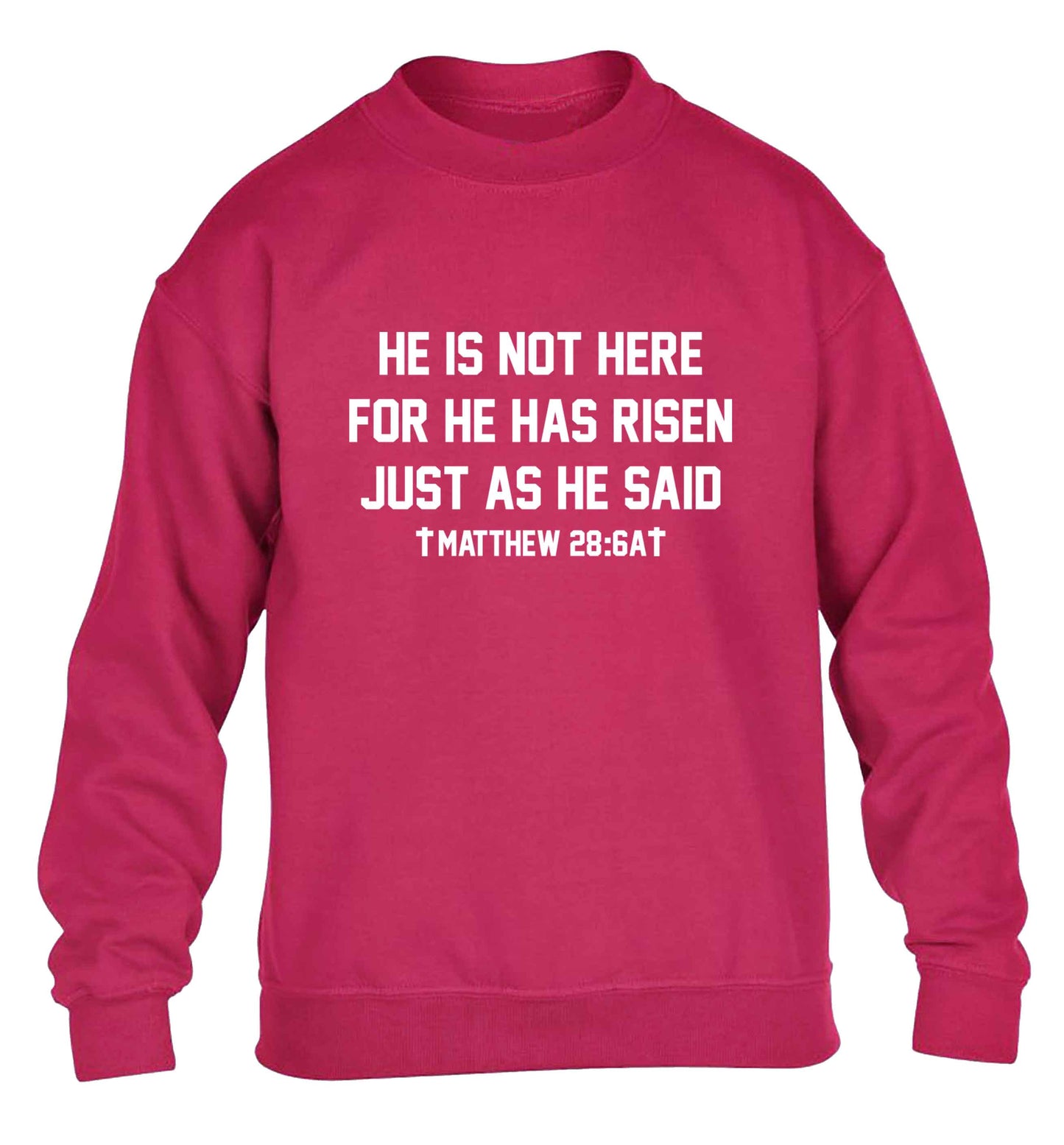 He is not here for he has risen just as he said matthew 28:6A children's pink sweater 12-13 Years