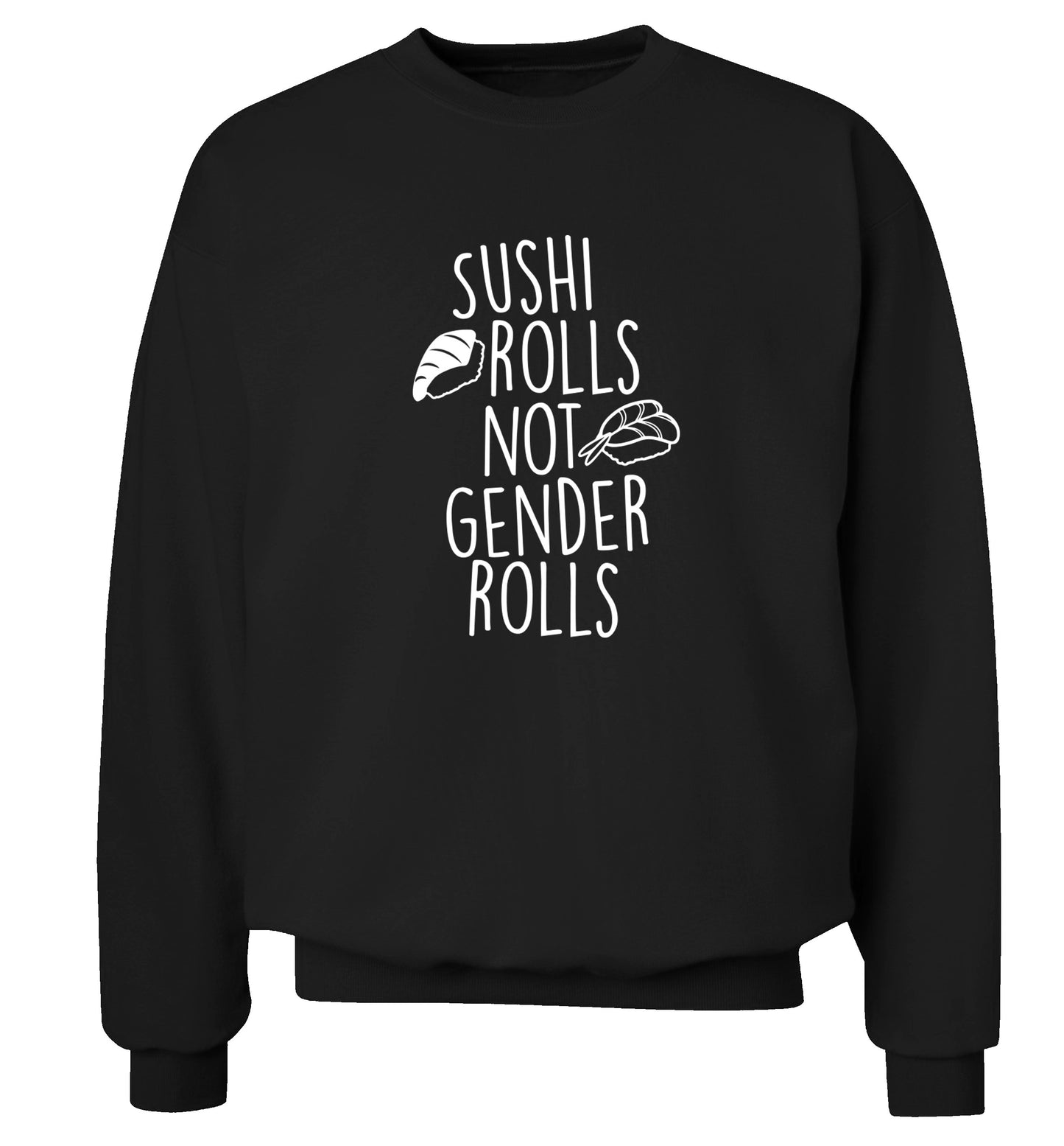 Sushi rolls not gender rolls Adult's unisex black Sweater 2XL