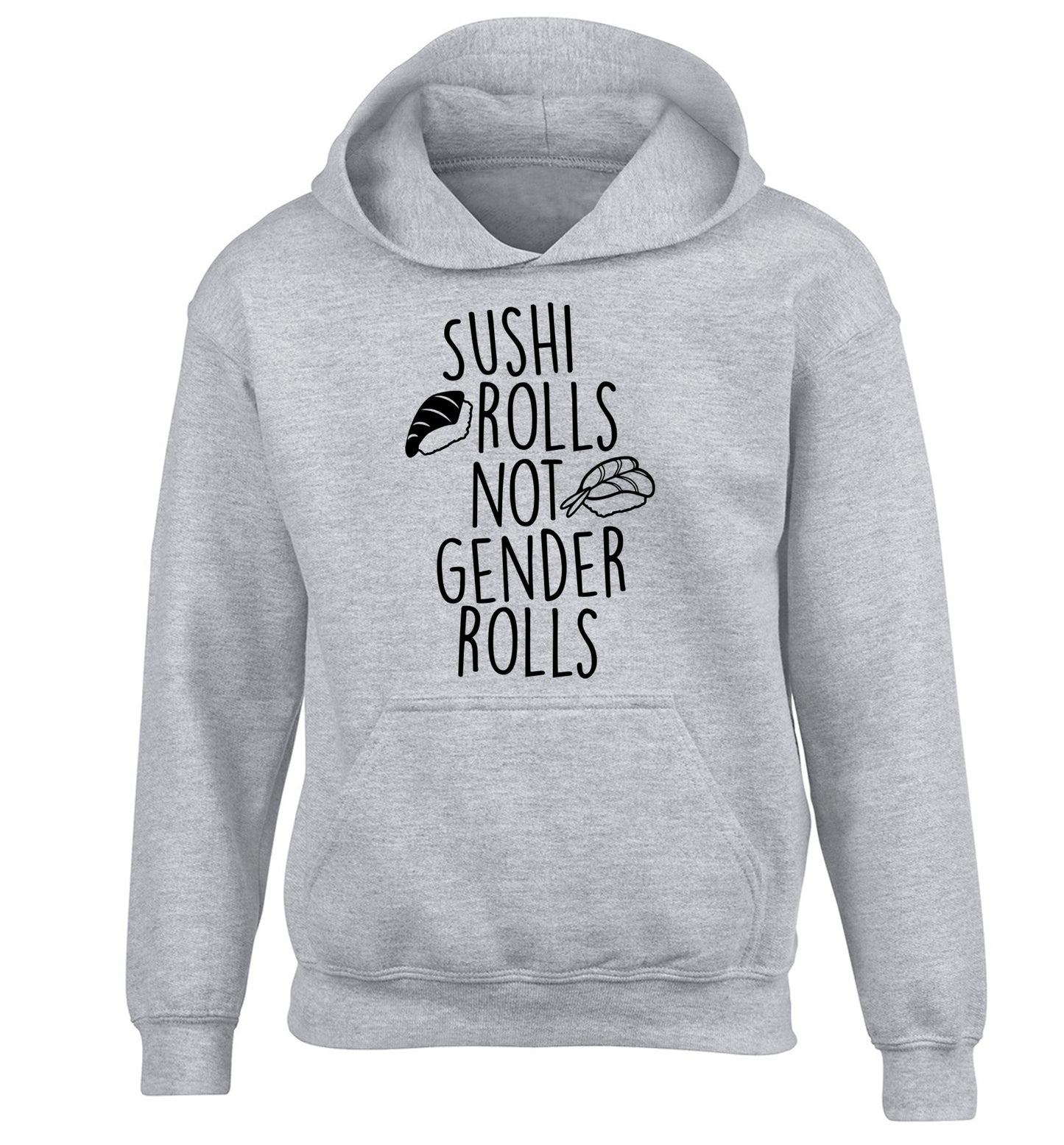 Sushi rolls not gender rolls children's grey hoodie 12-14 Years