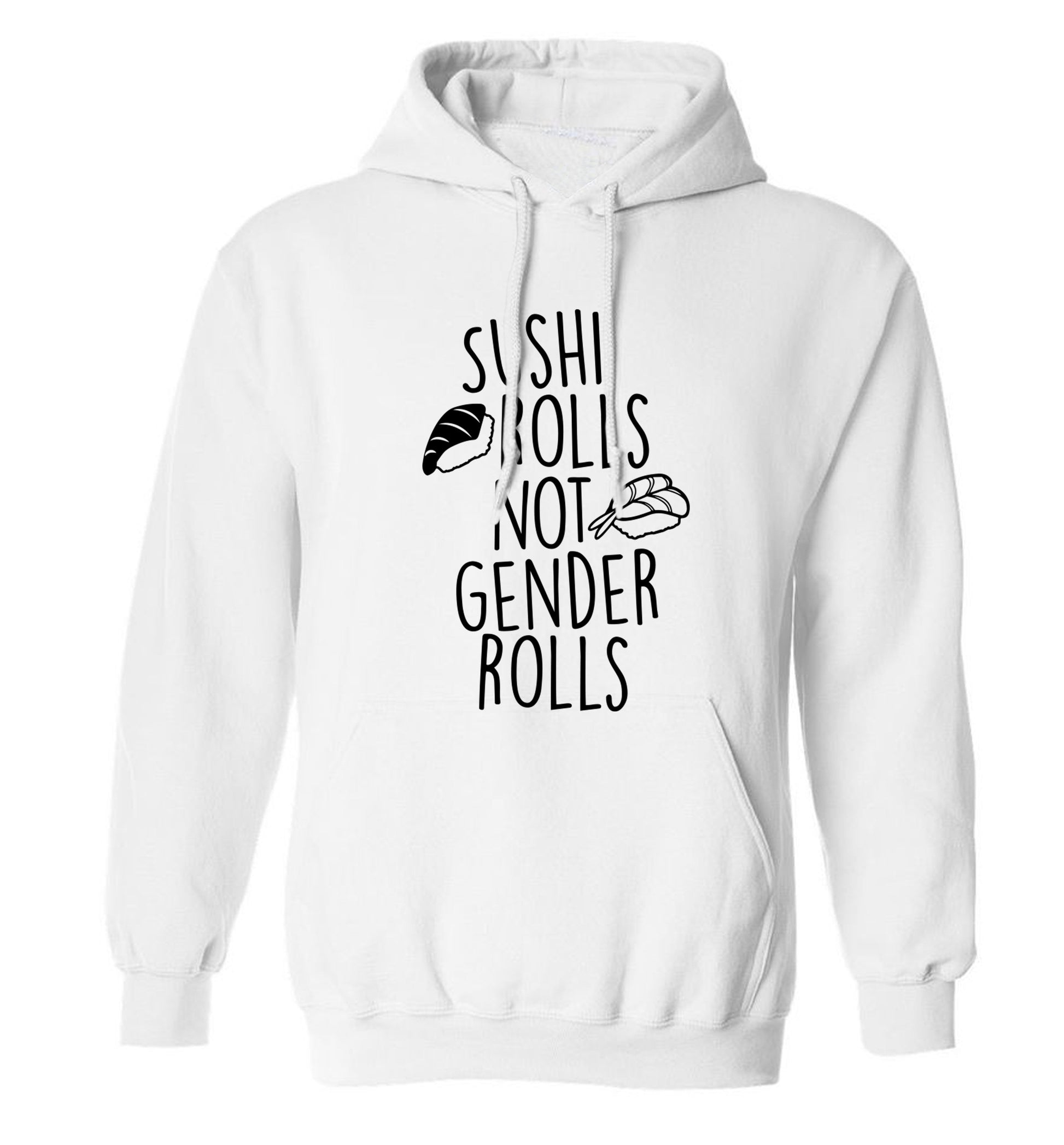 Sushi rolls not gender rolls adults unisex white hoodie 2XL