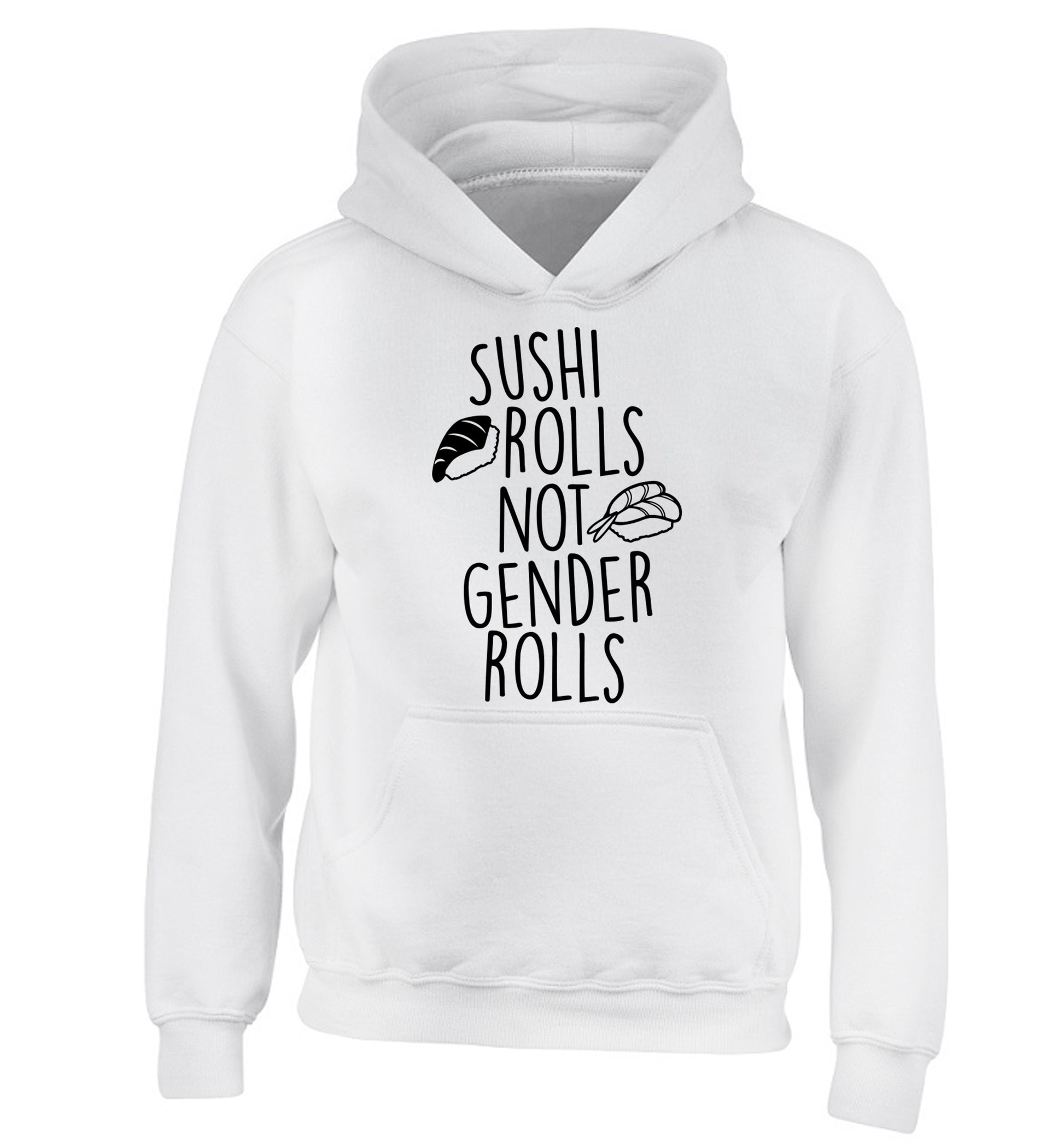 Sushi rolls not gender rolls children's white hoodie 12-14 Years