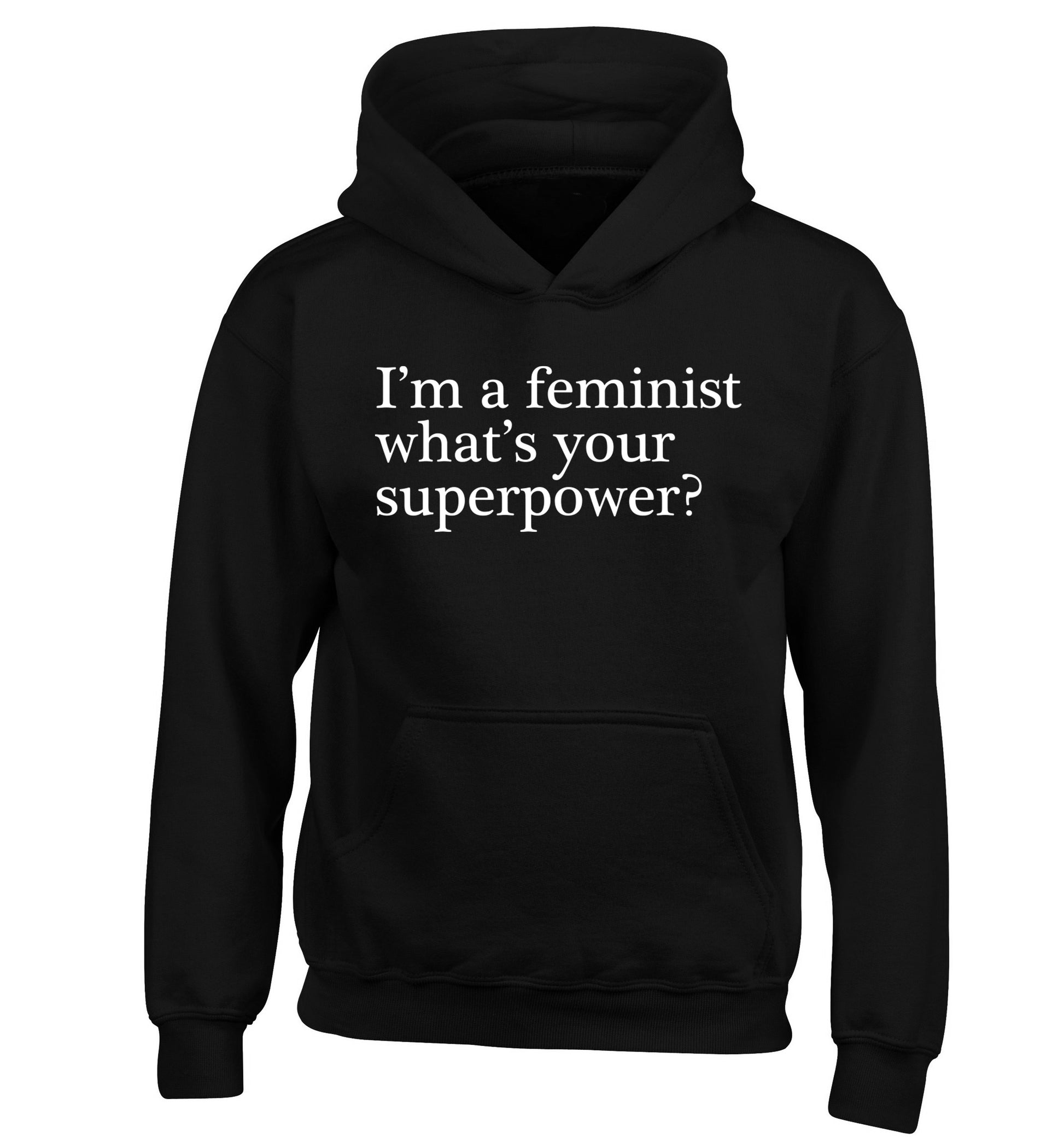 I'm a feminist what's your superpower? children's black hoodie 12-14 Years