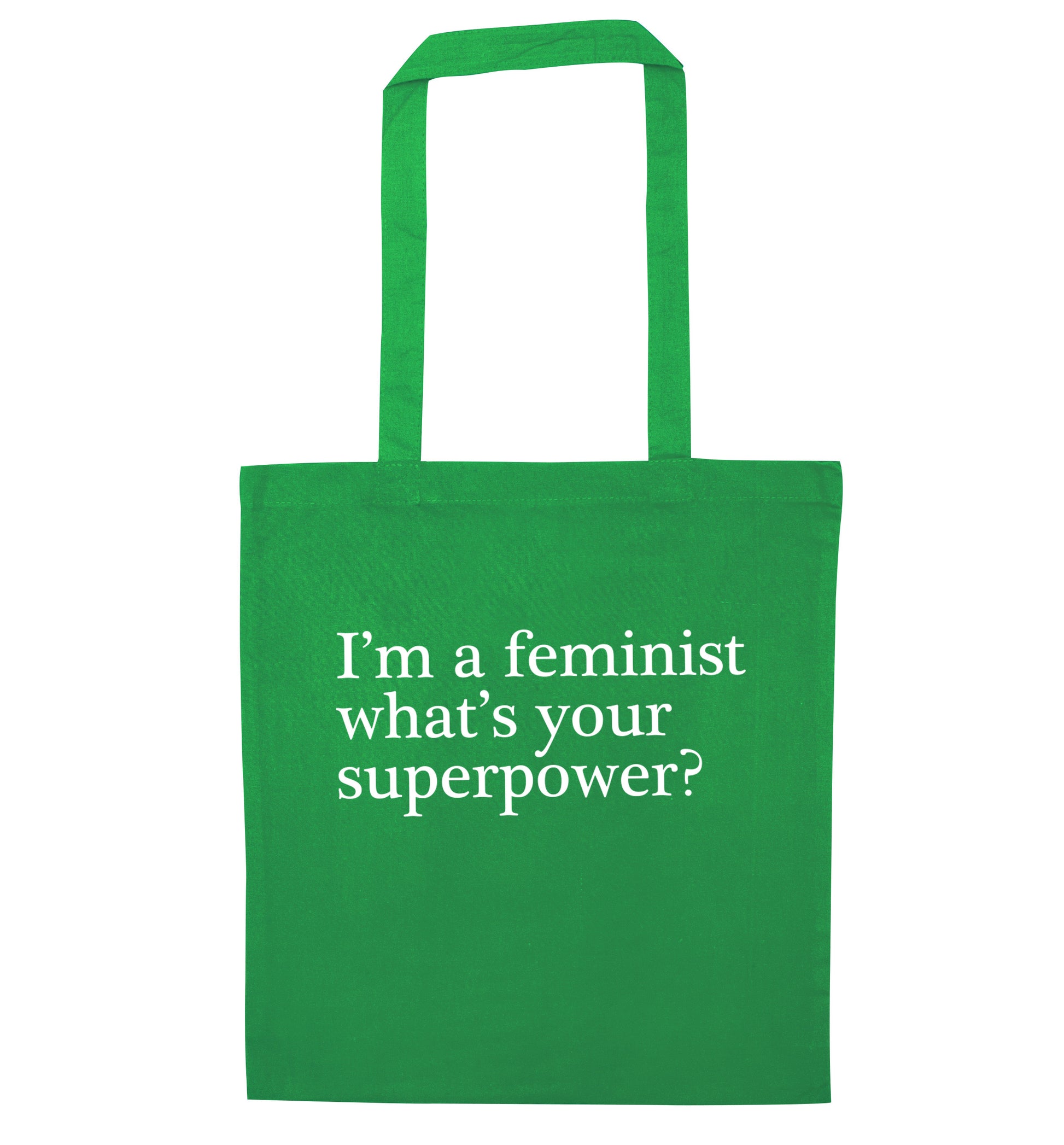 I'm a feminist what's your superpower? green tote bag