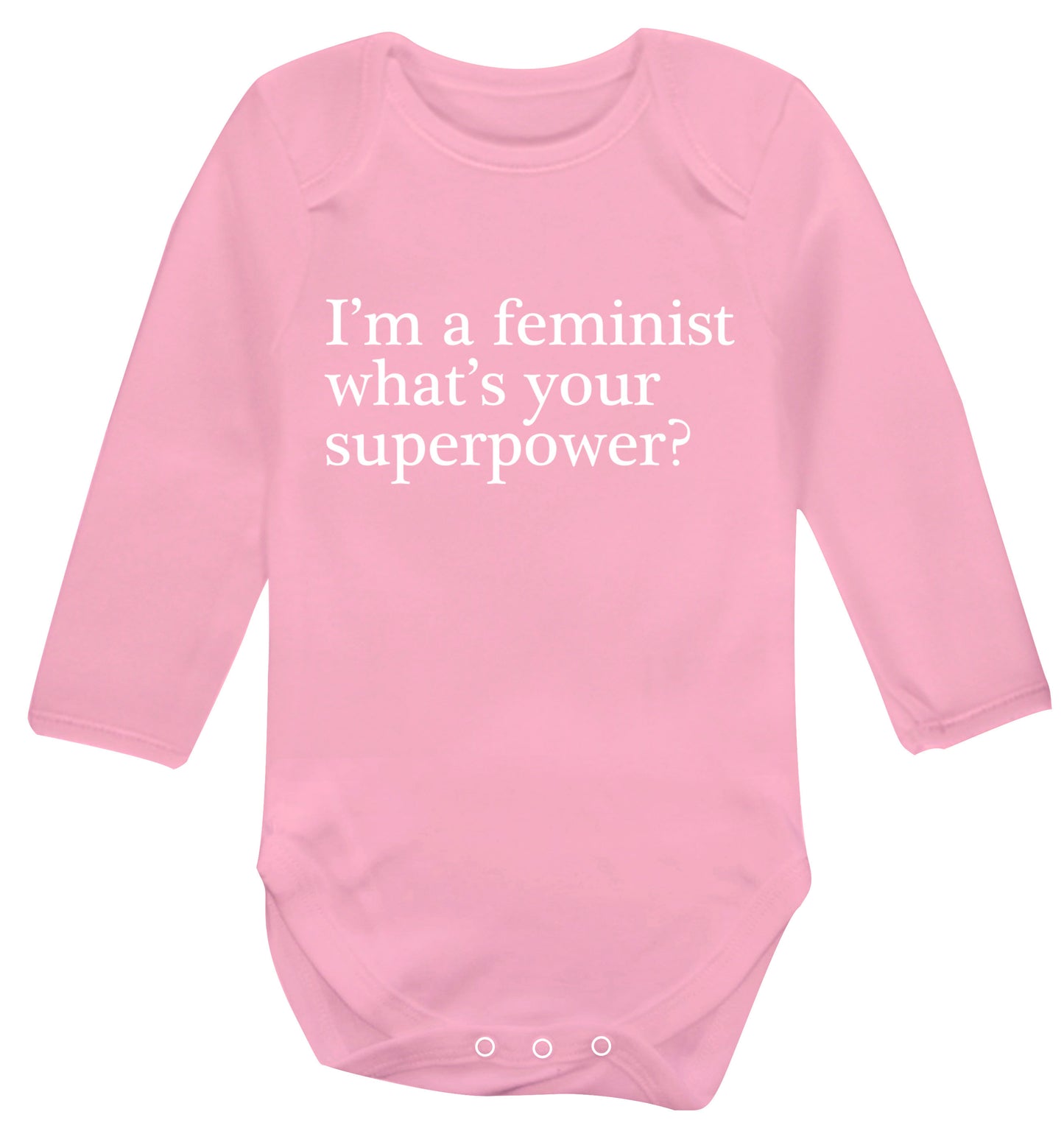 I'm a feminist what's your superpower? Baby Vest long sleeved pale pink 6-12 months