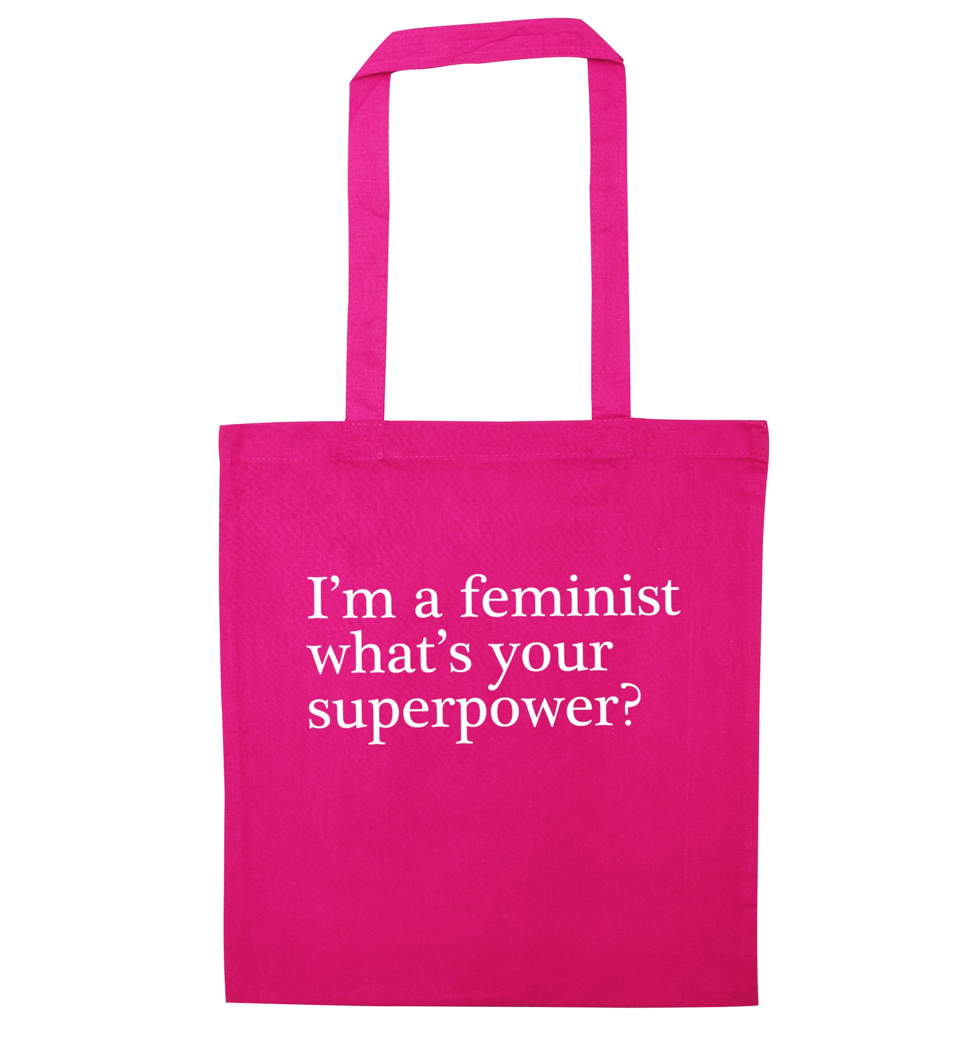 I'm a feminist what's your superpower? pink tote bag