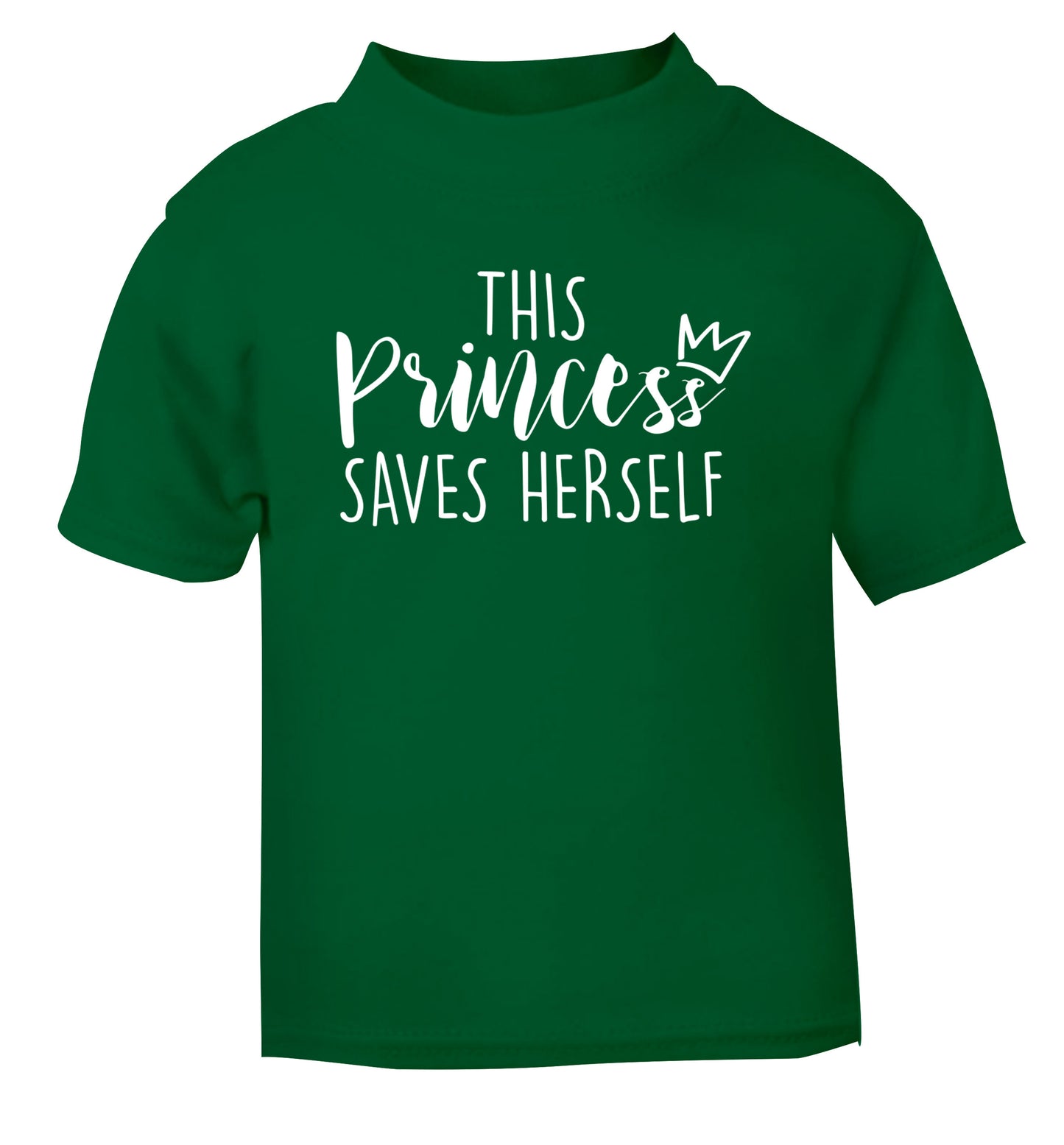 This princess saves herself green Baby Toddler Tshirt 2 Years