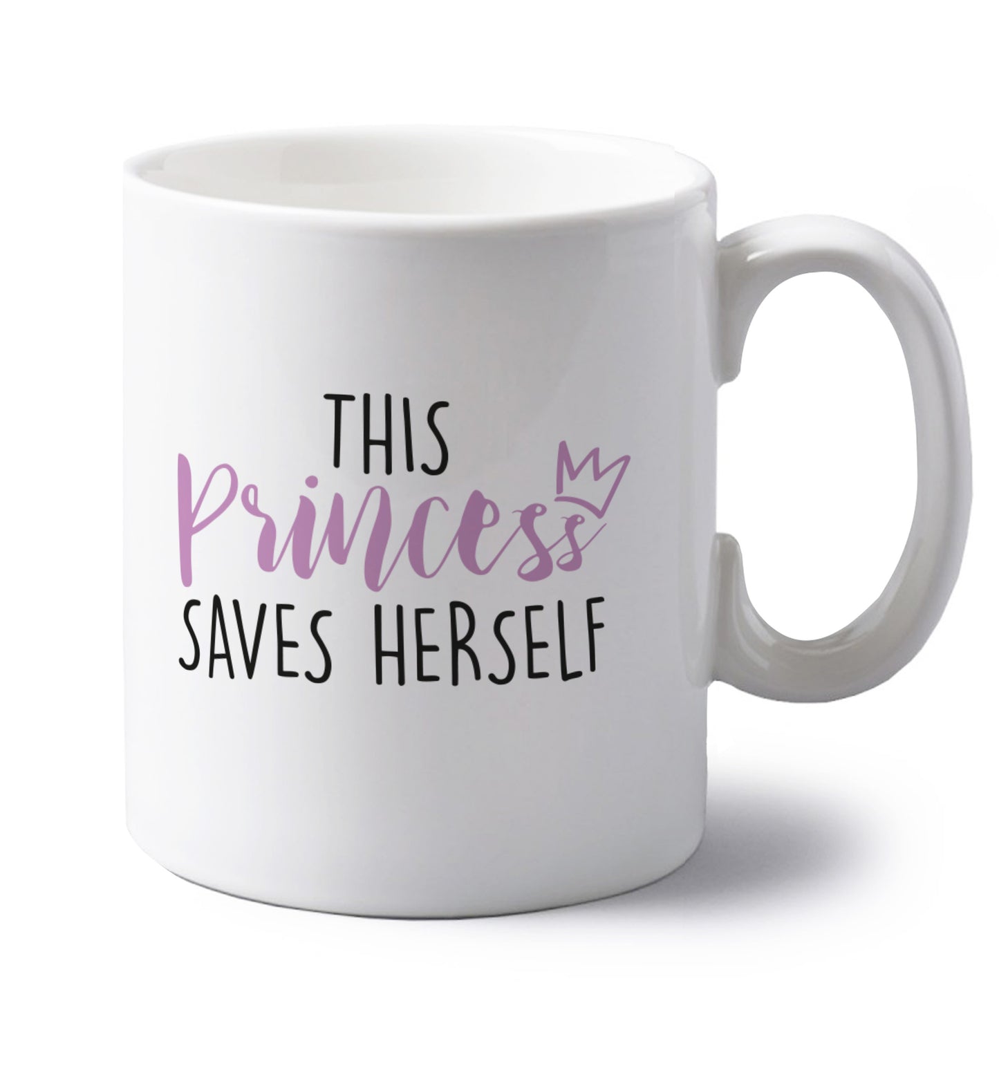 This princess saves herself left handed white ceramic mug 
