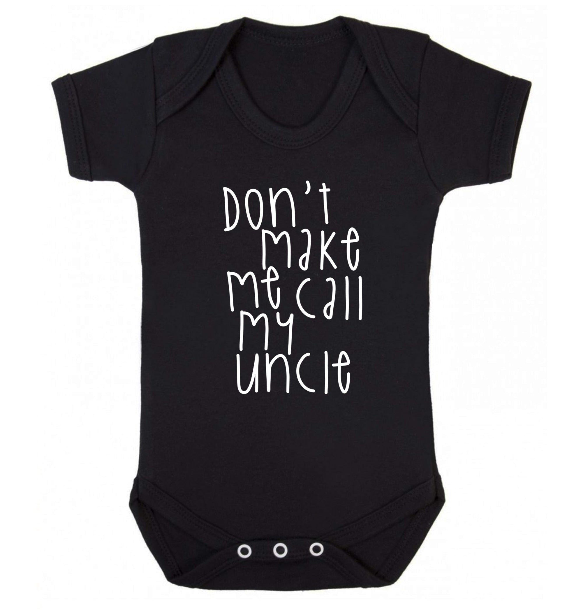 Don't make me call my uncle Baby Vest black 18-24 months