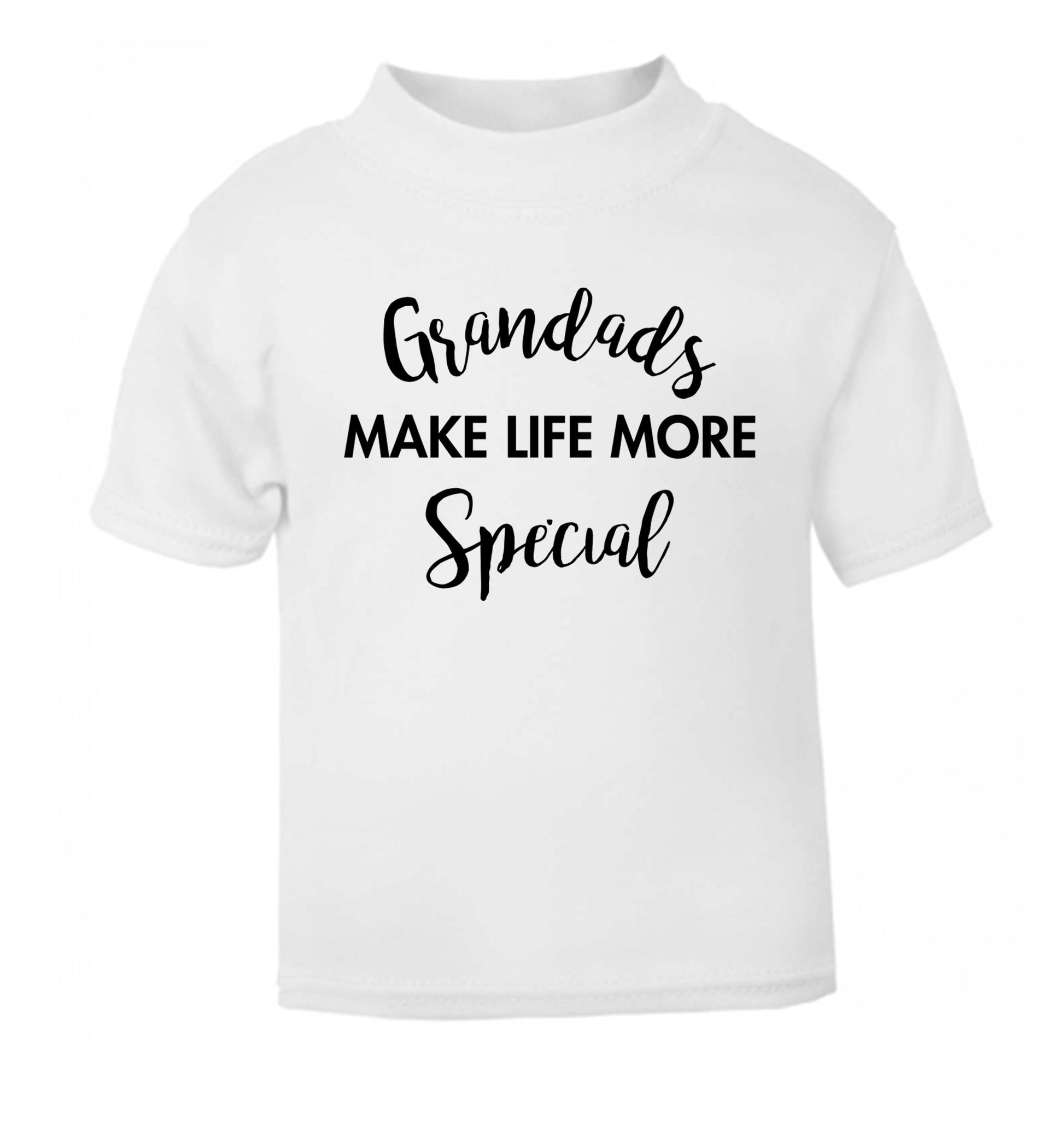 Grandads make life more special white Baby Toddler Tshirt 2 Years