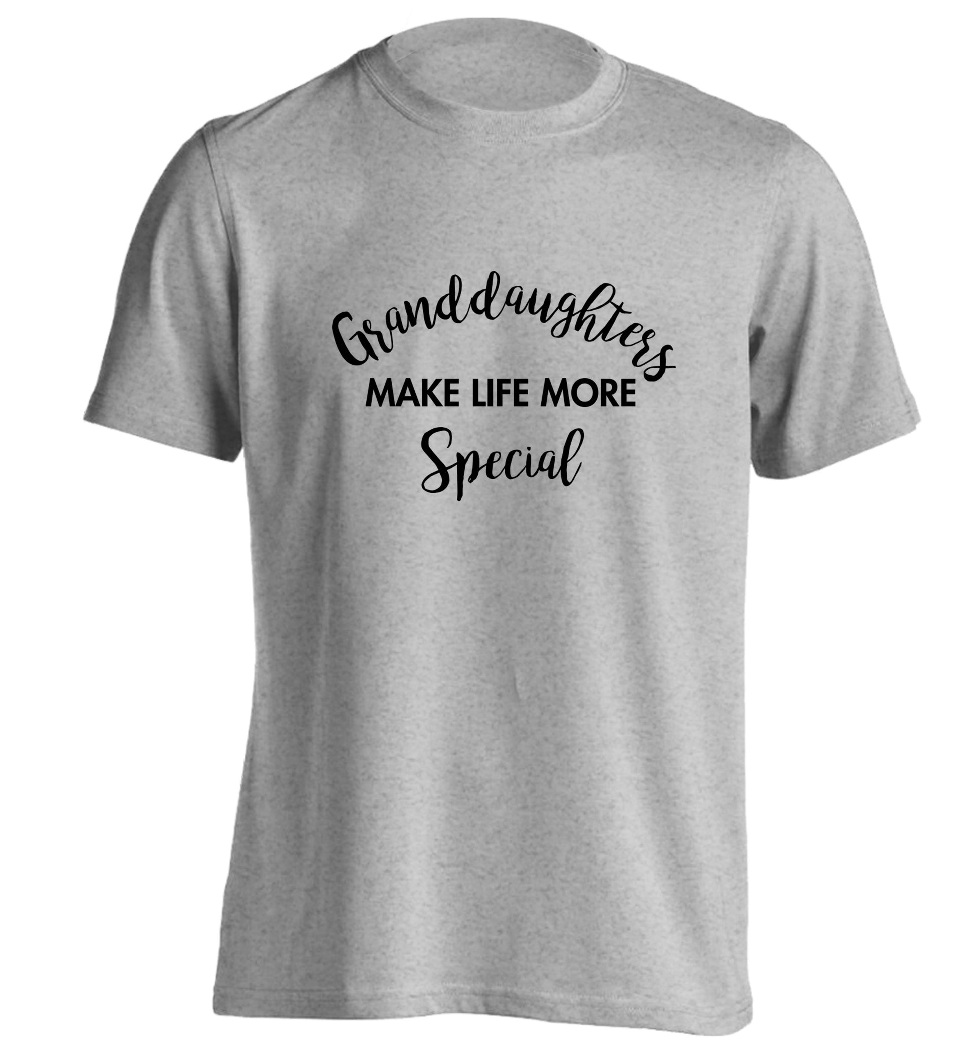 Granddaughters make life more special adults unisex grey Tshirt 2XL