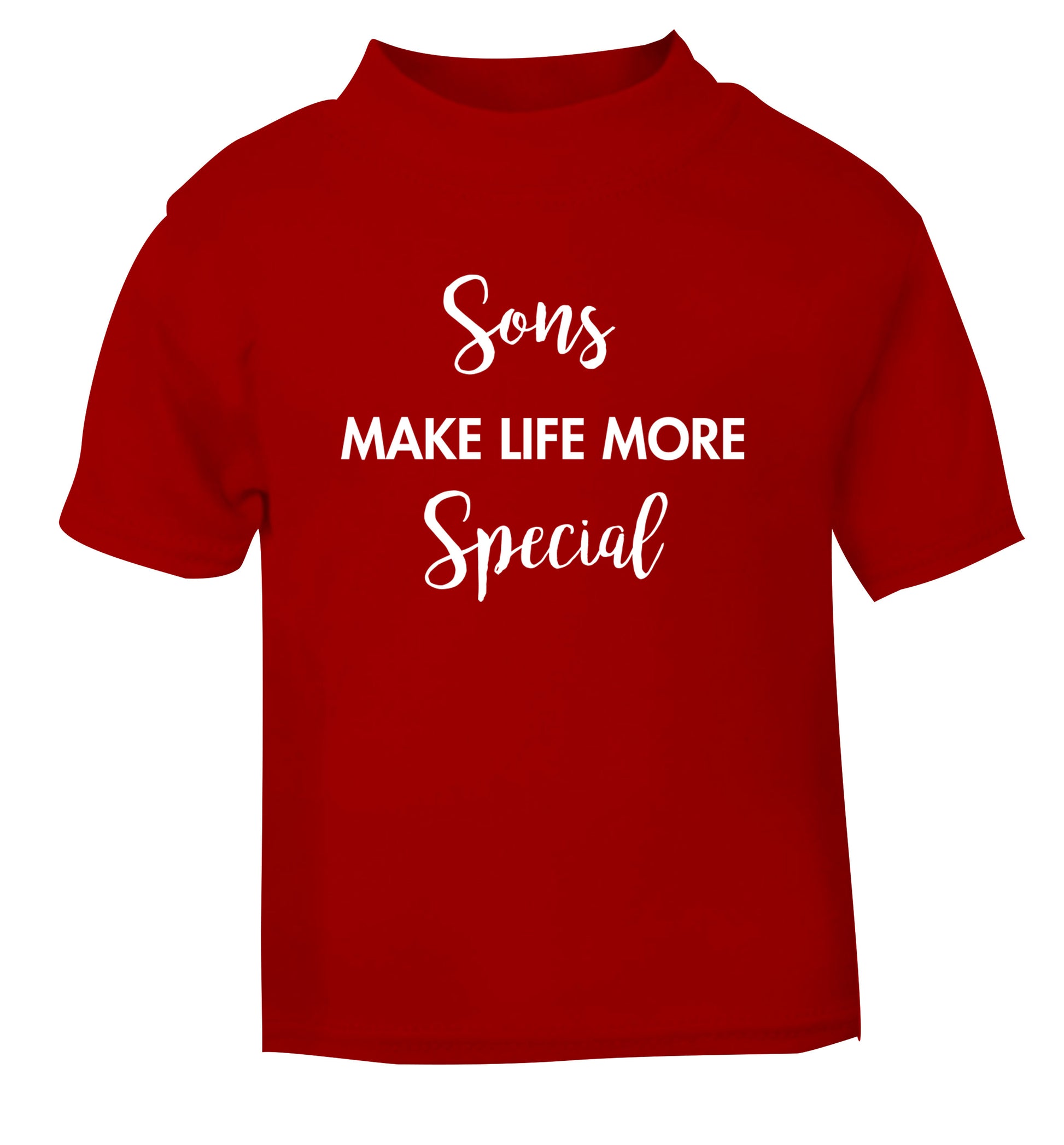 Sons make life more special red Baby Toddler Tshirt 2 Years