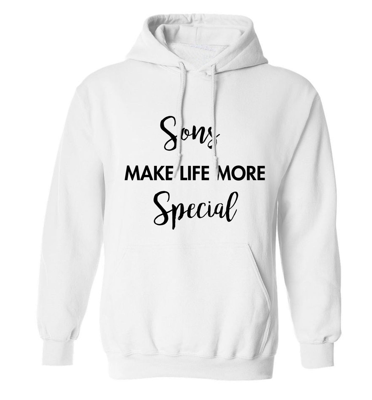 Sons make life more special adults unisex white hoodie 2XL