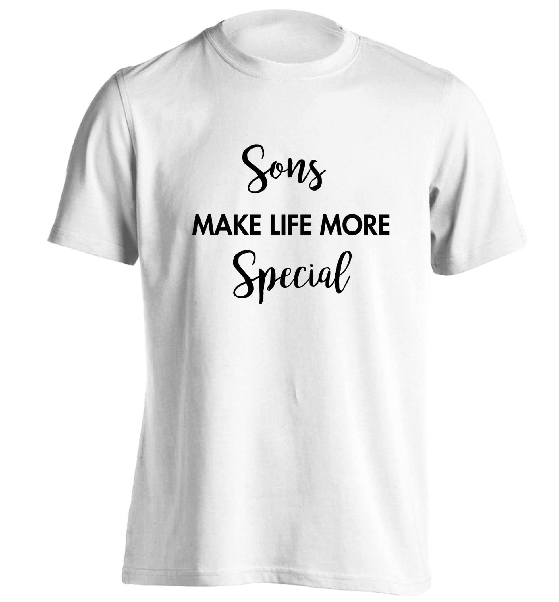 Sons make life more special adults unisex white Tshirt 2XL