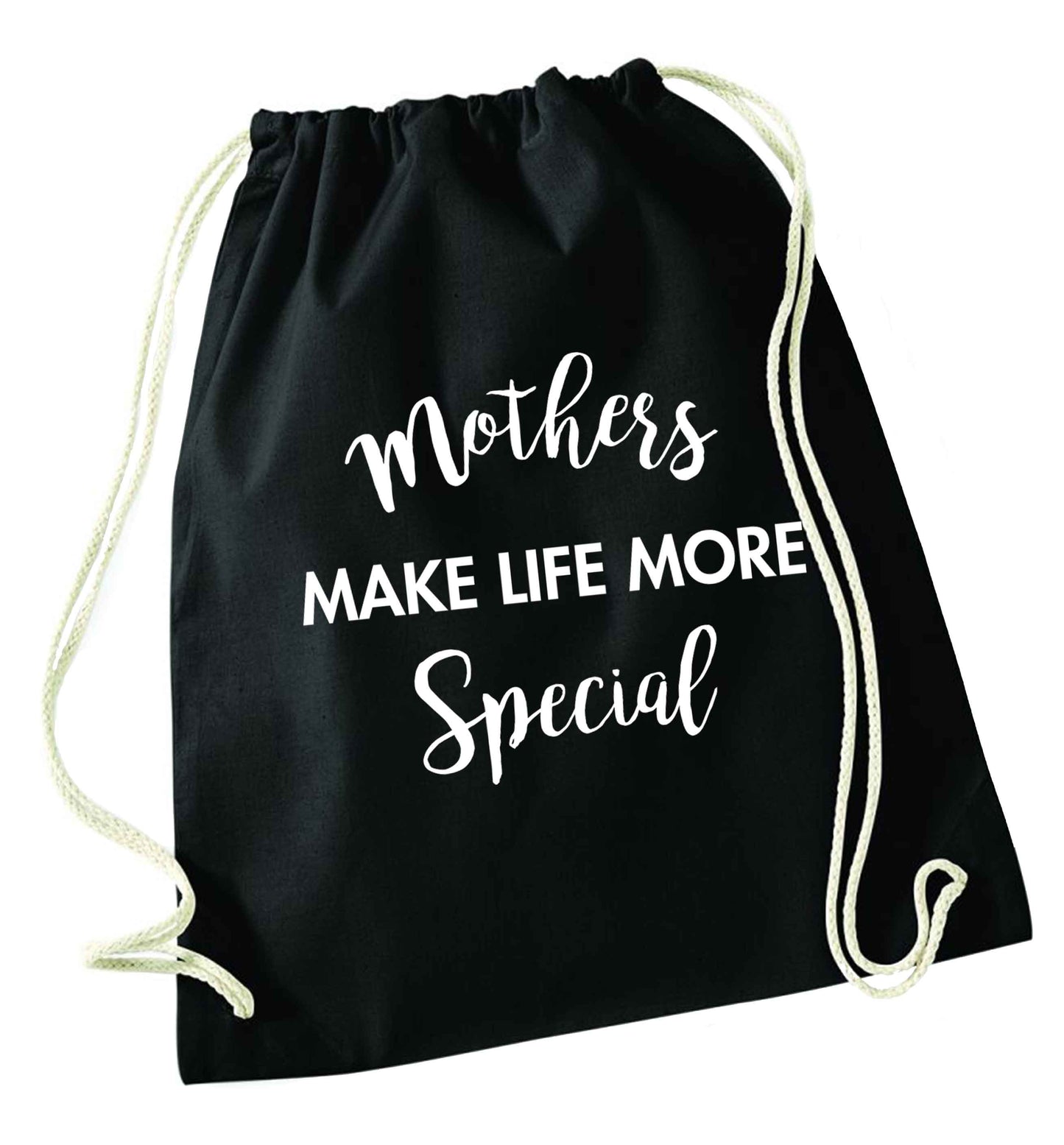 Mother's make life more special black drawstring bag
