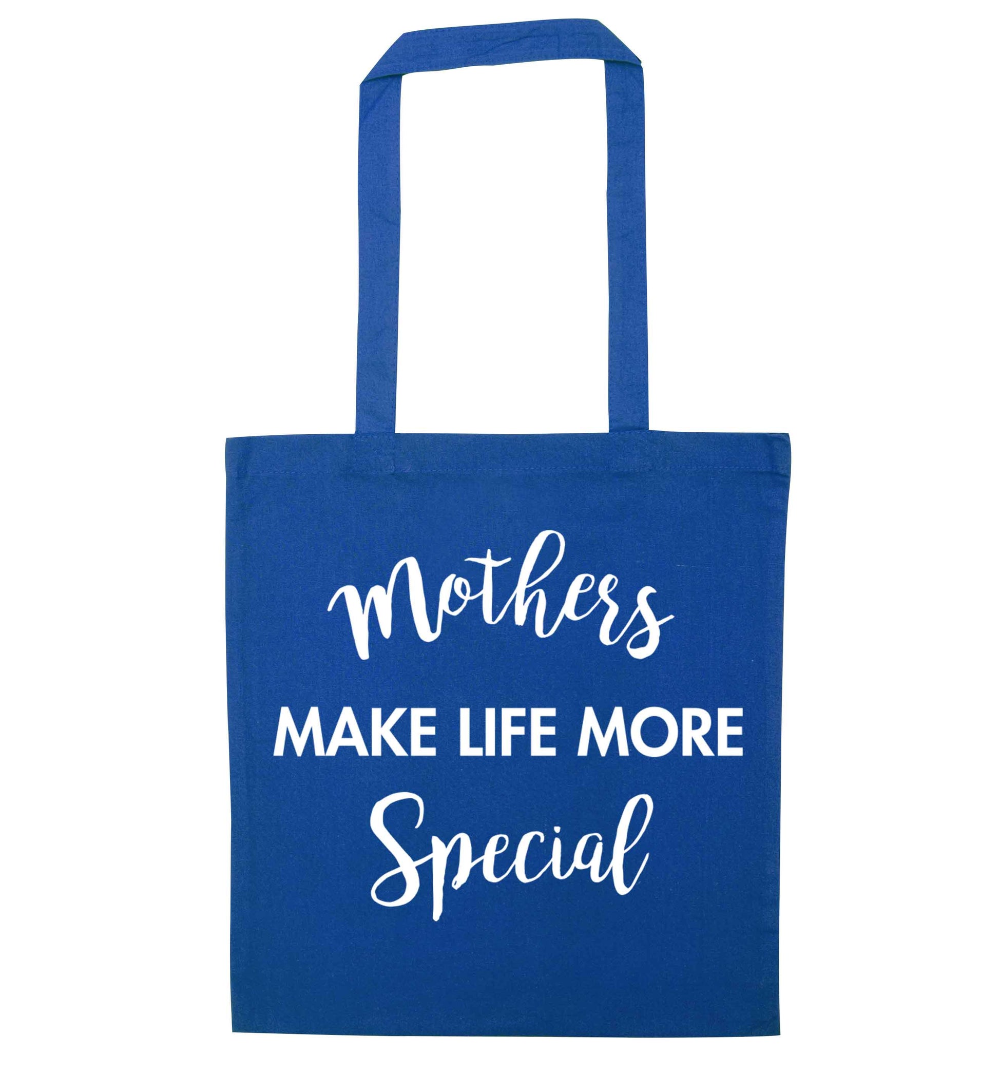 Mother's make life more special blue tote bag