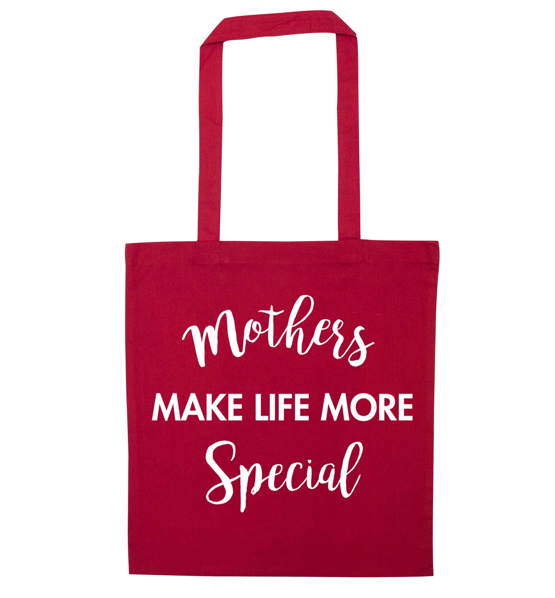 Mother's make life more special red tote bag
