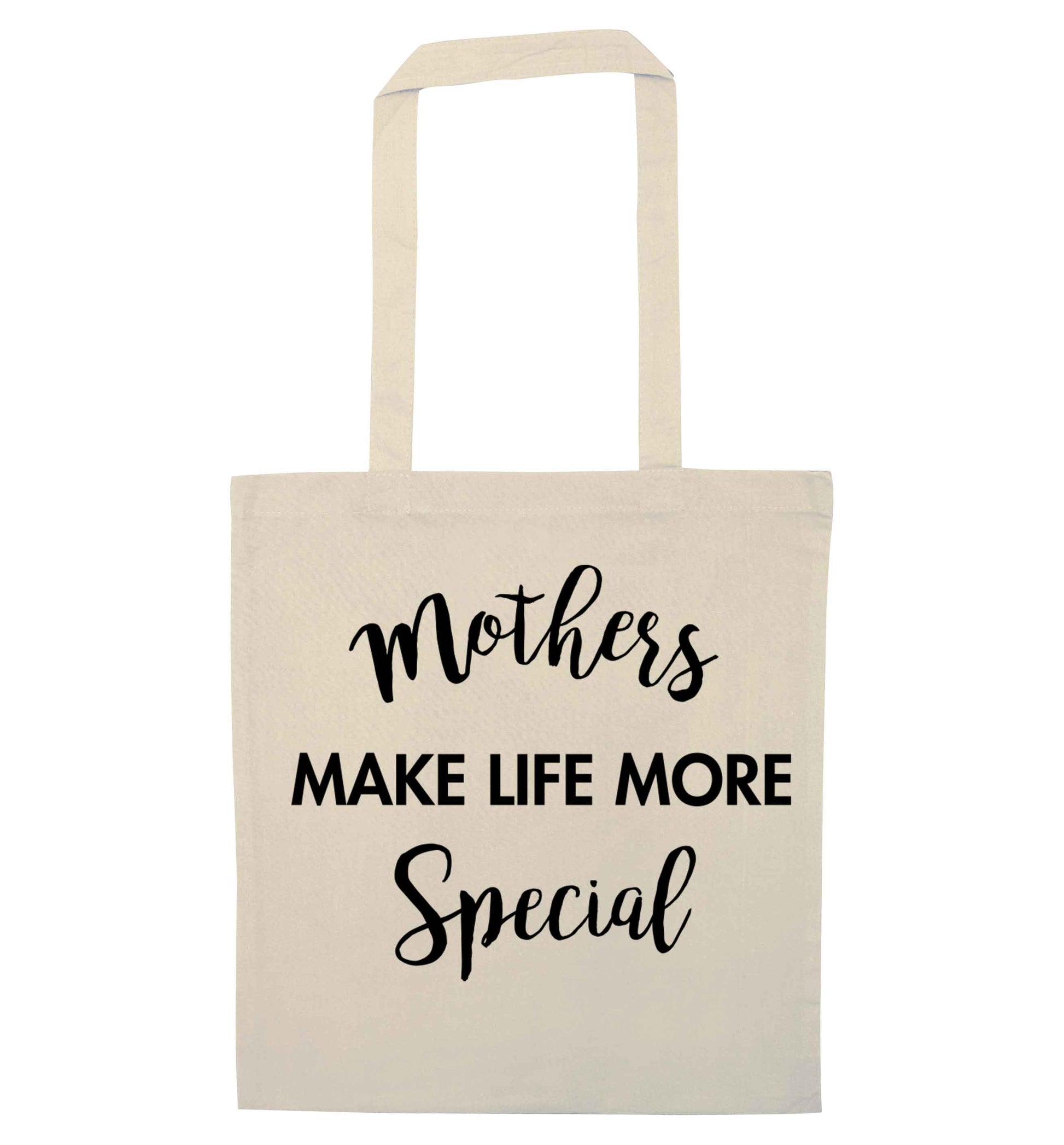 Mother's make life more special natural tote bag