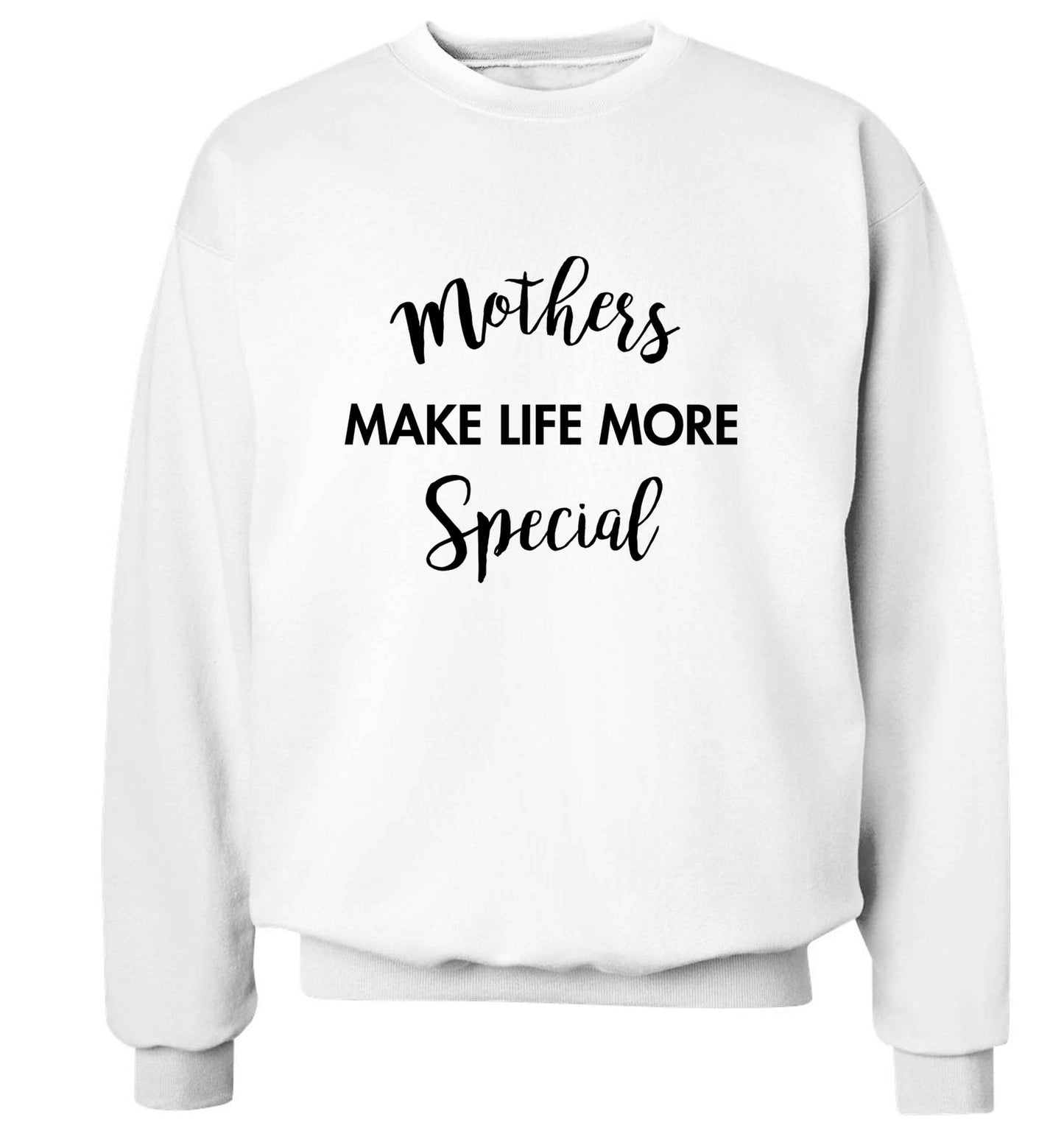 Mother's make life more special adult's unisex white sweater 2XL