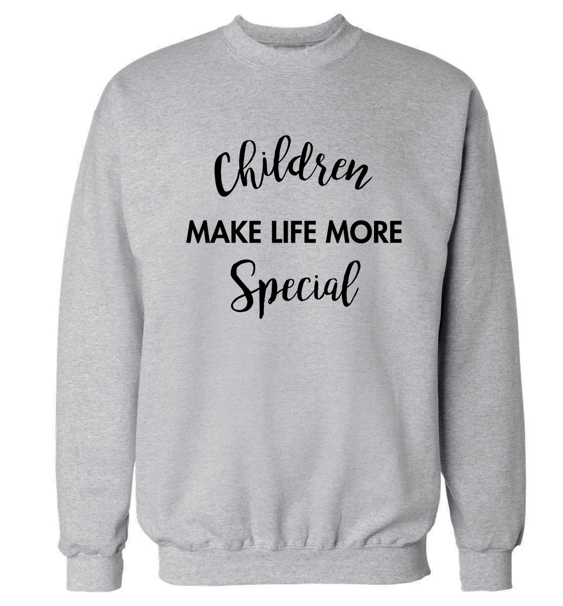 Children make life more special Adult's unisex grey Sweater 2XL