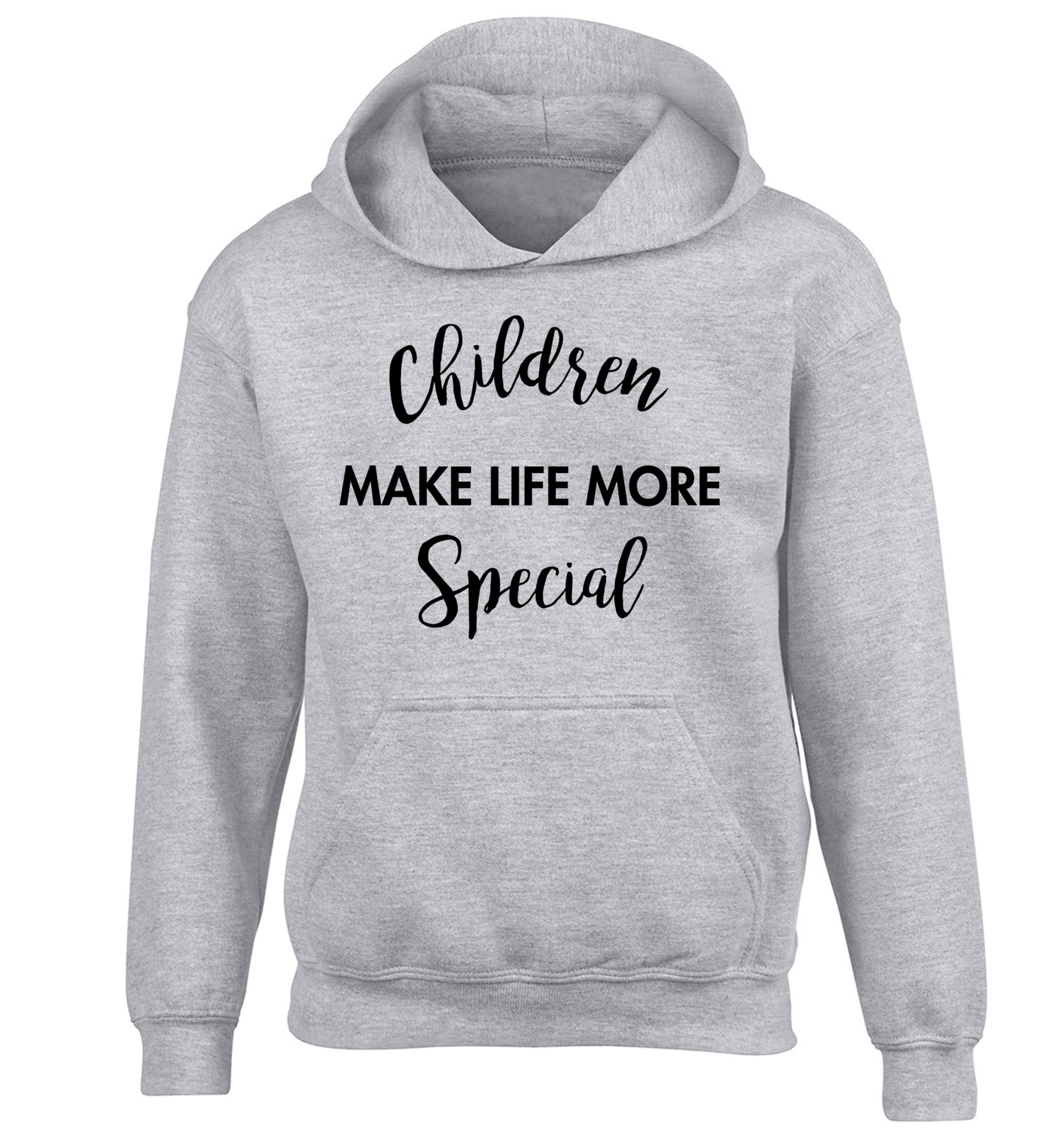Children make life more special children's grey hoodie 12-14 Years