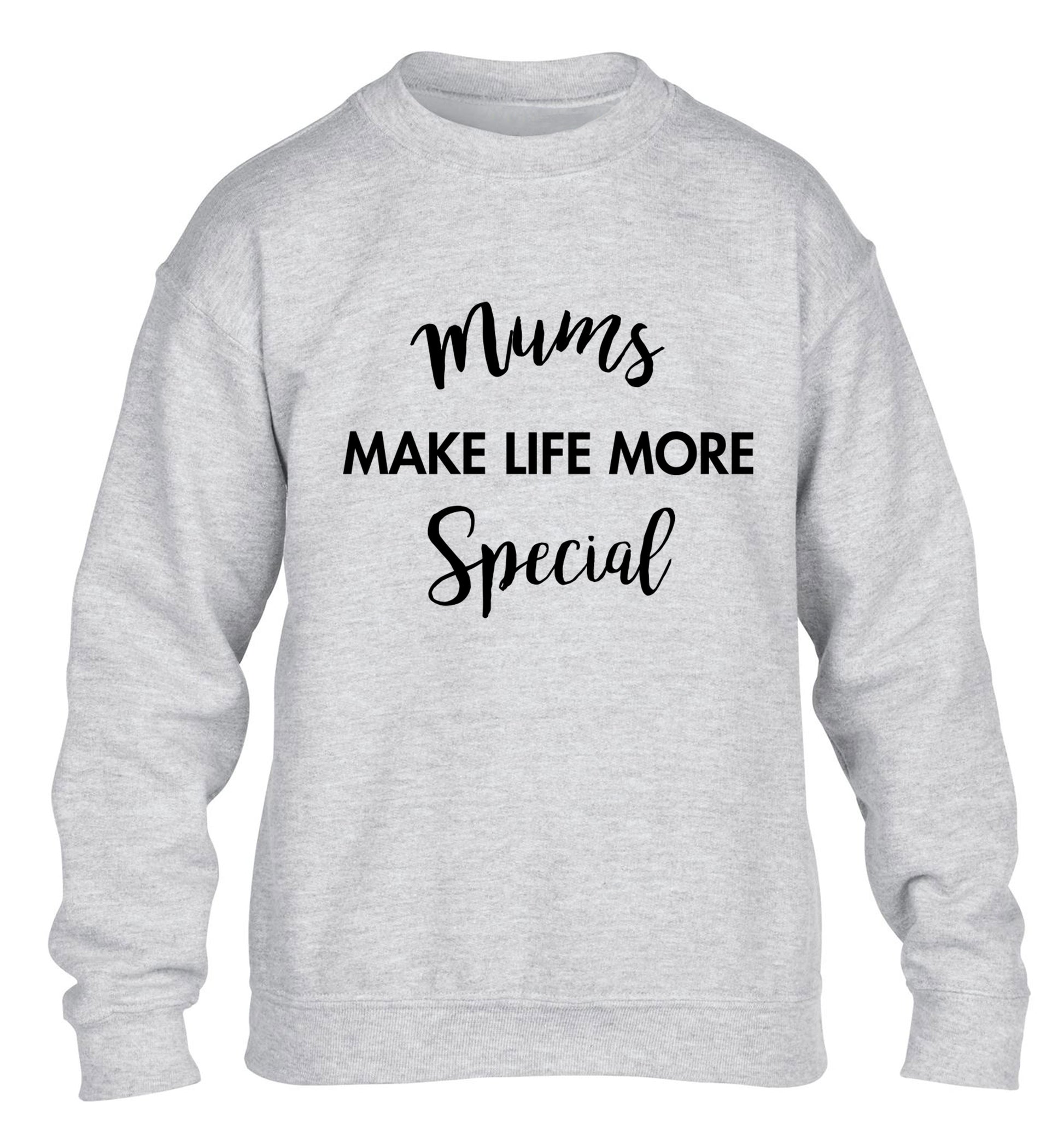 Mum's make life more special children's grey sweater 12-13 Years