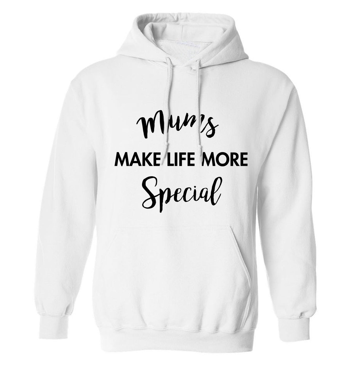Mum's make life more special adults unisex white hoodie 2XL