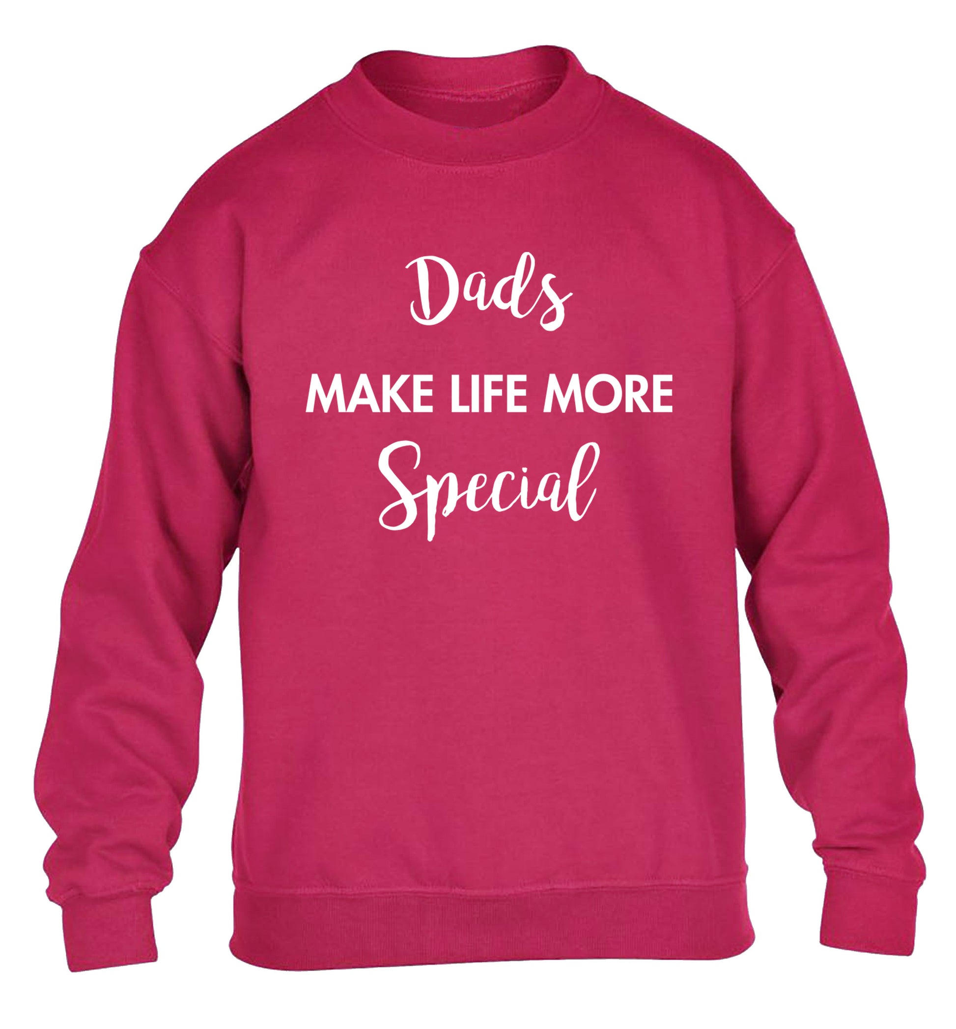 Dads make life more special children's pink sweater 12-14 Years