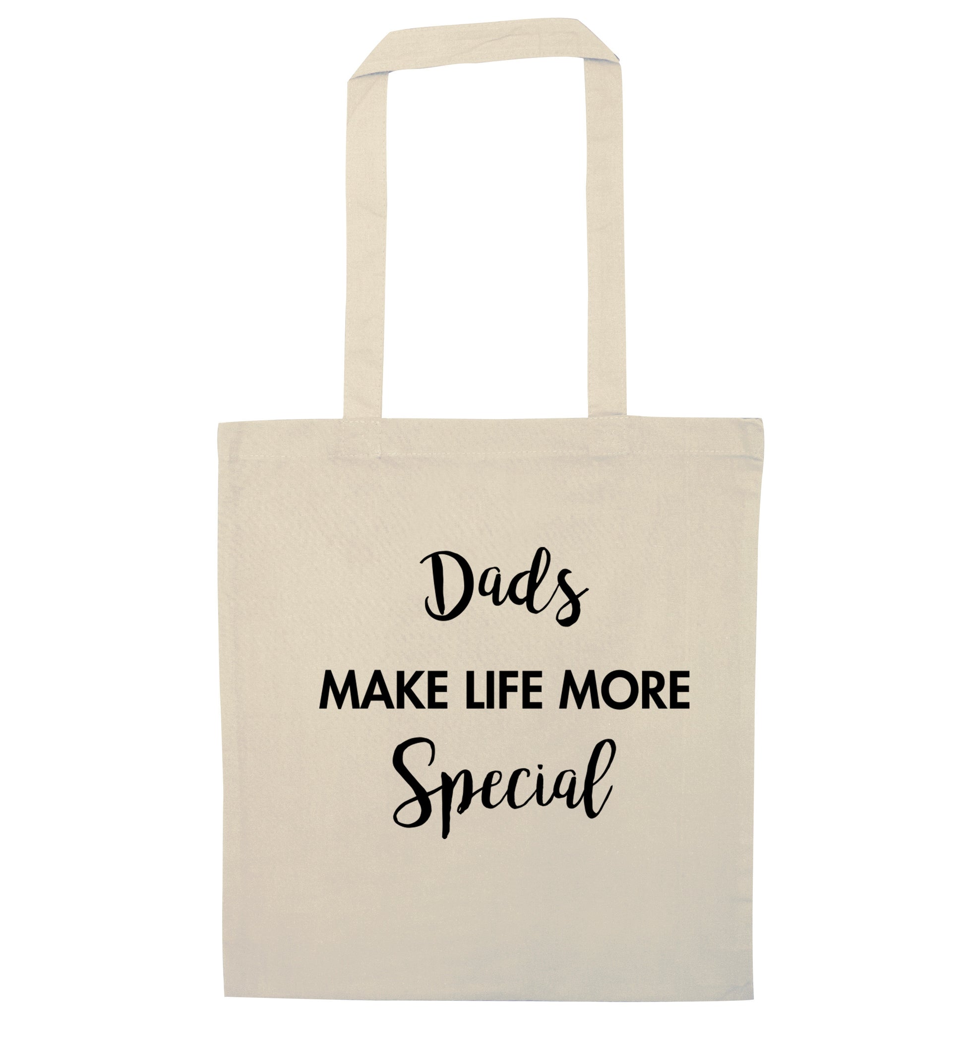 Dads make life more special natural tote bag