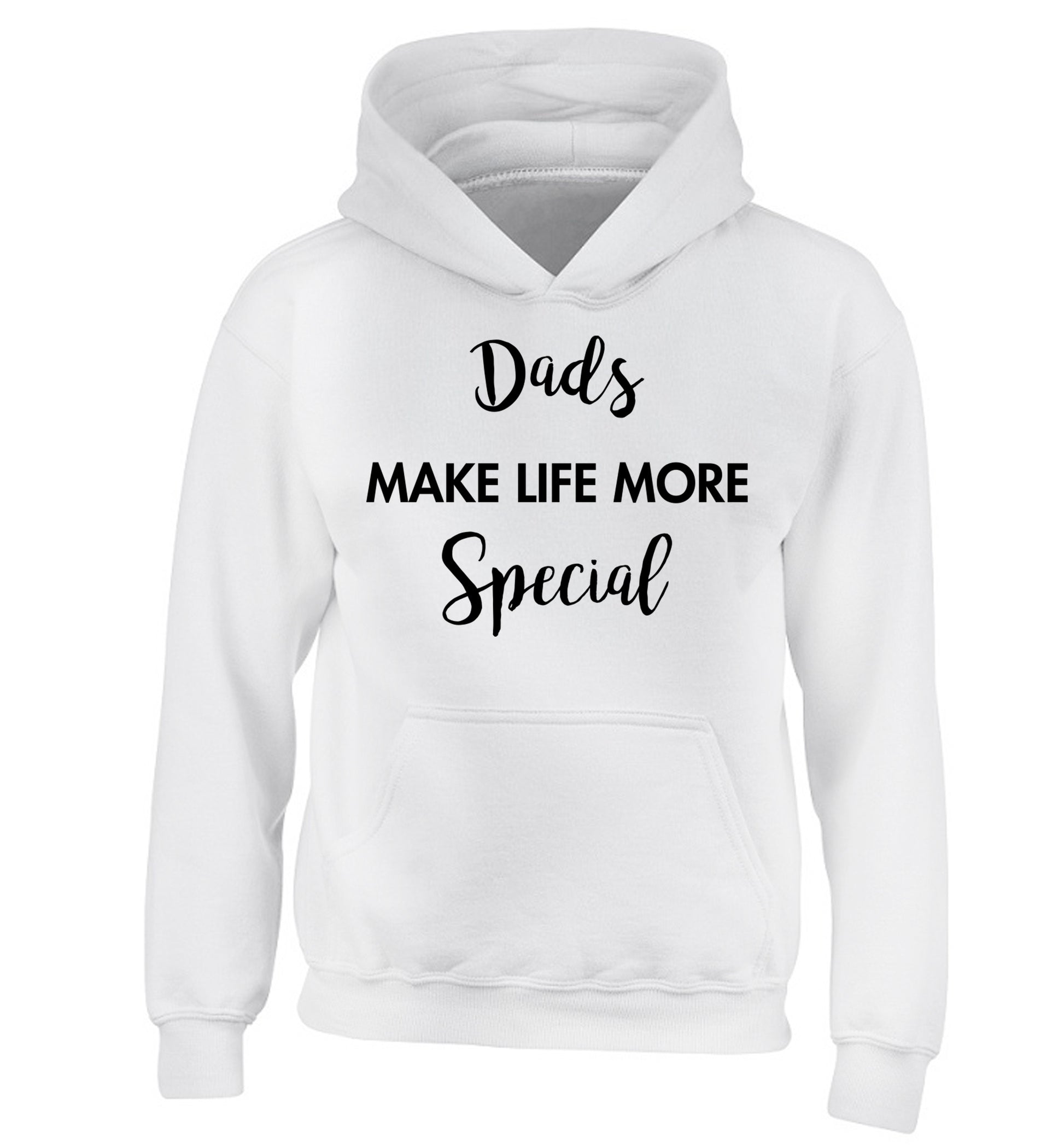 Dads make life more special children's white hoodie 12-14 Years