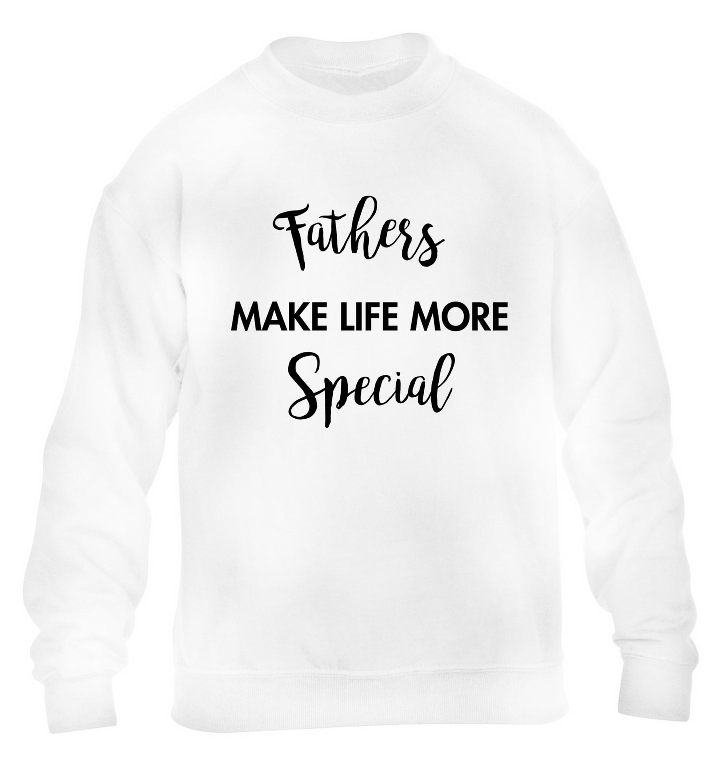 Fathers make life more special children's white sweater 12-14 Years