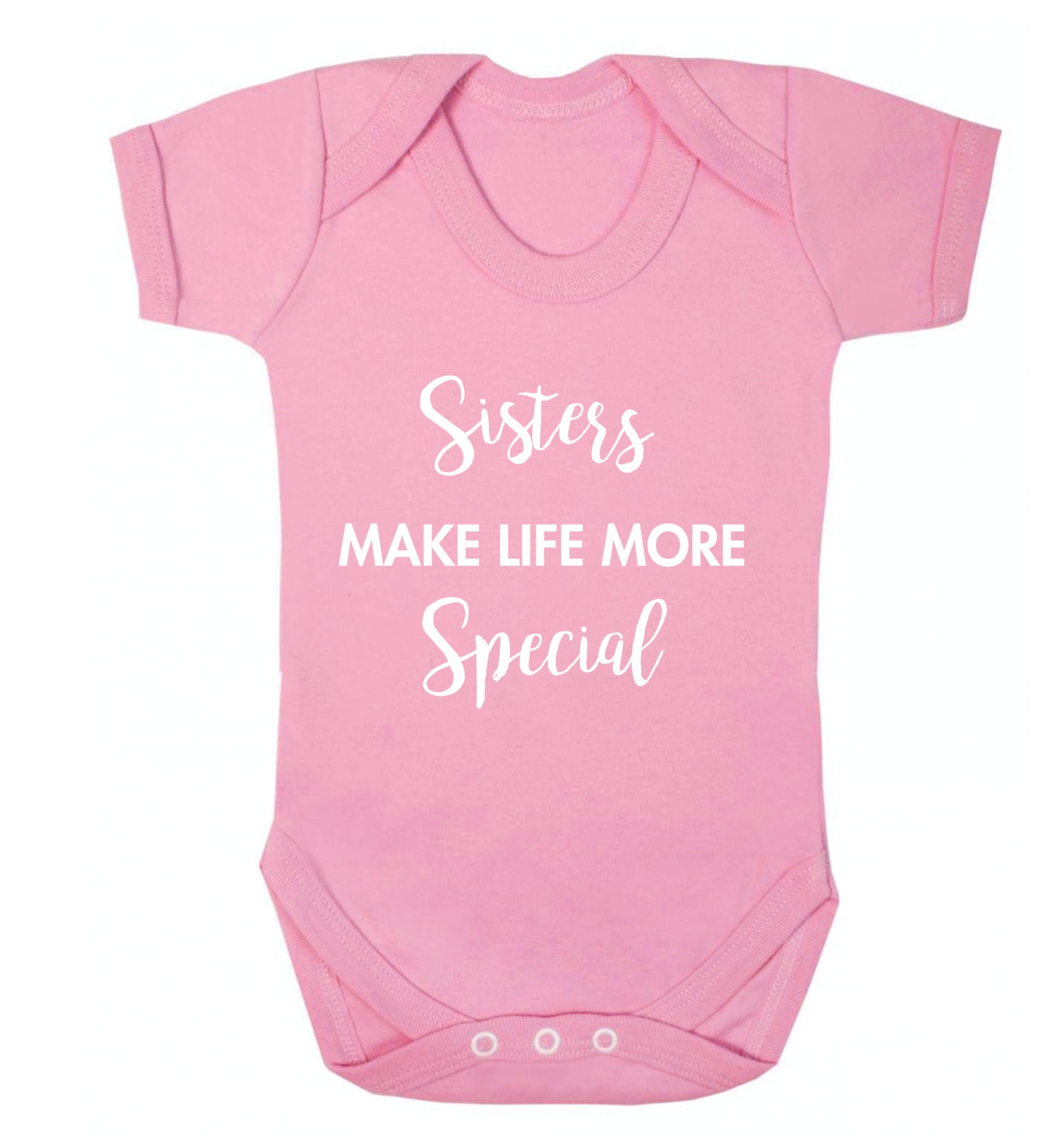 Sisters make life more special Baby Vest pale pink 18-24 months