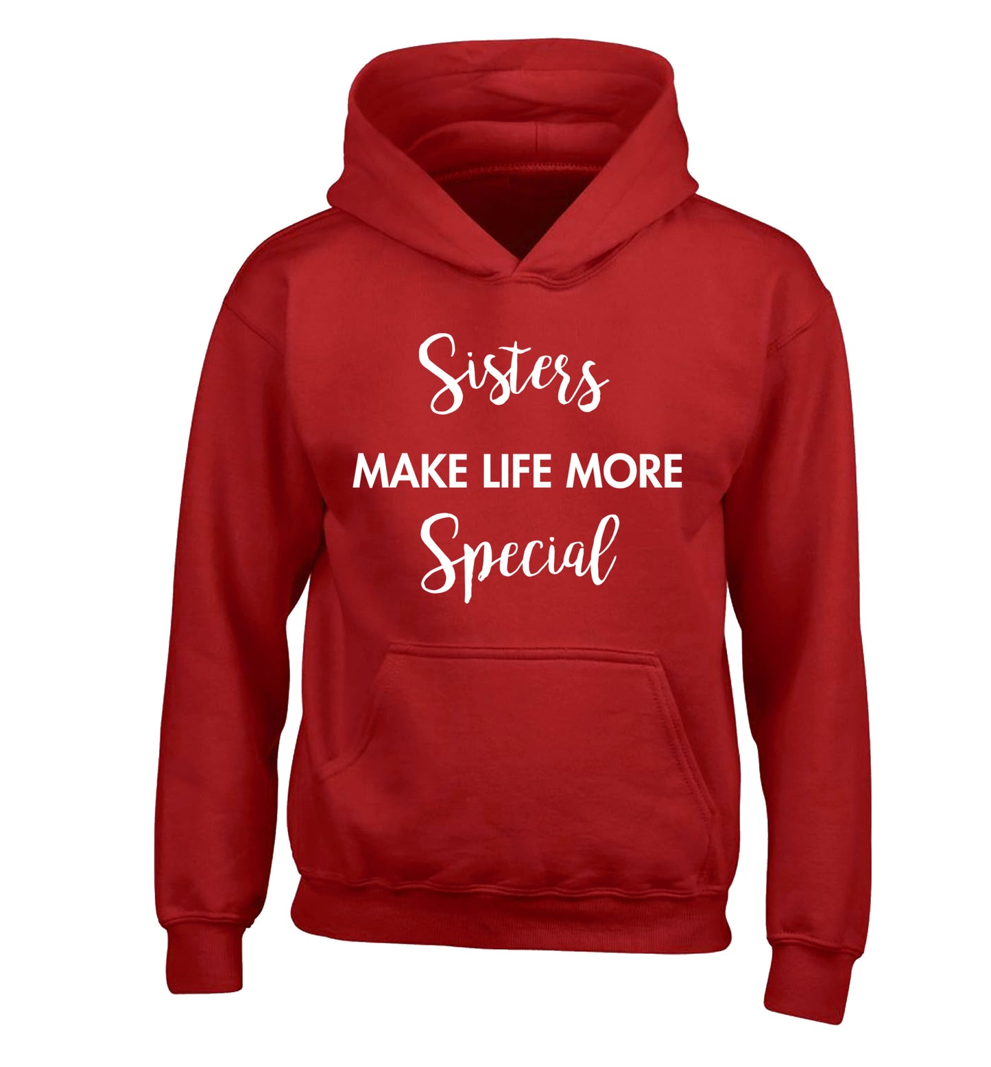 Sisters make life more special children's red hoodie 12-14 Years