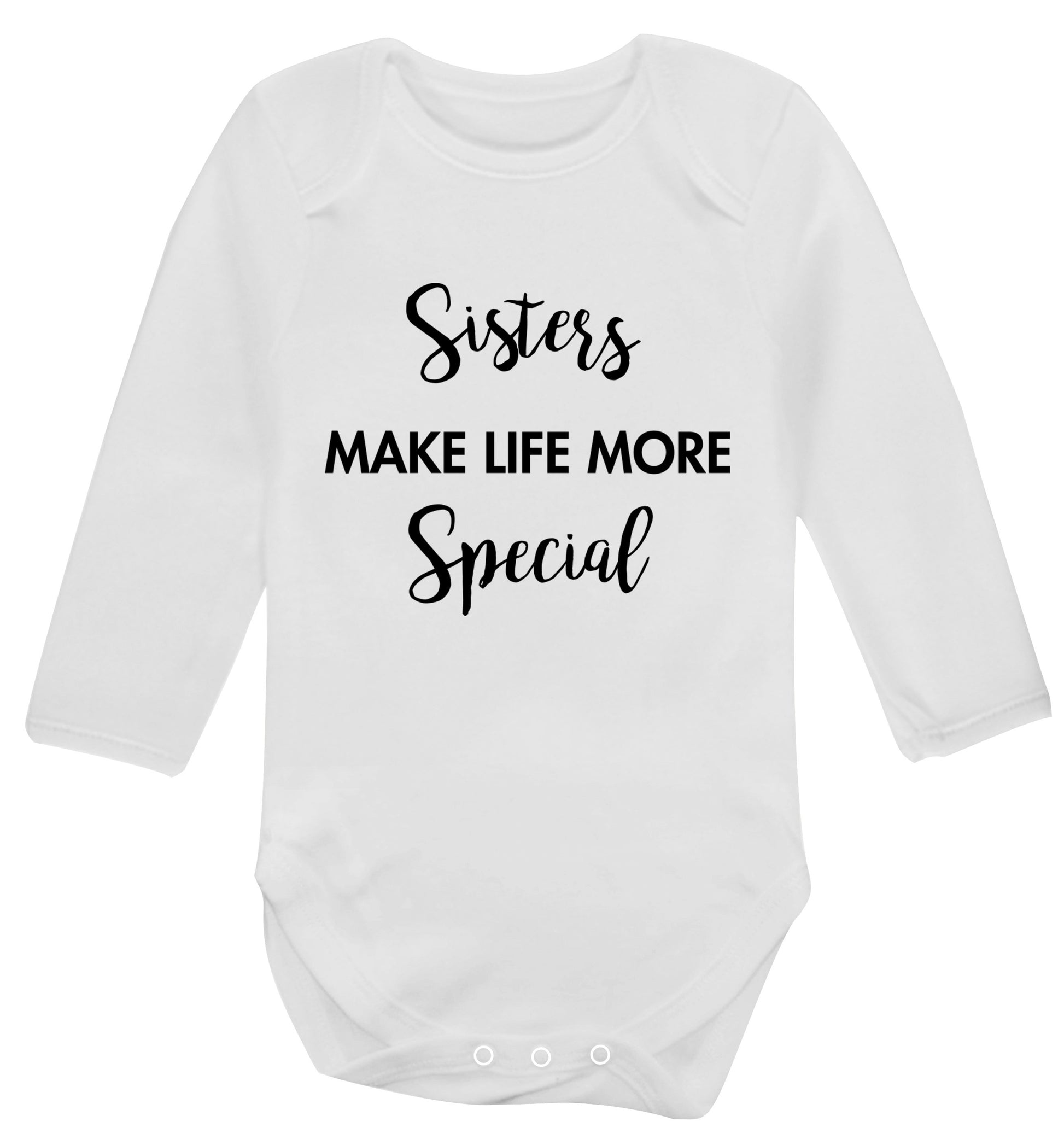 Sisters make life more special Baby Vest long sleeved white 6-12 months