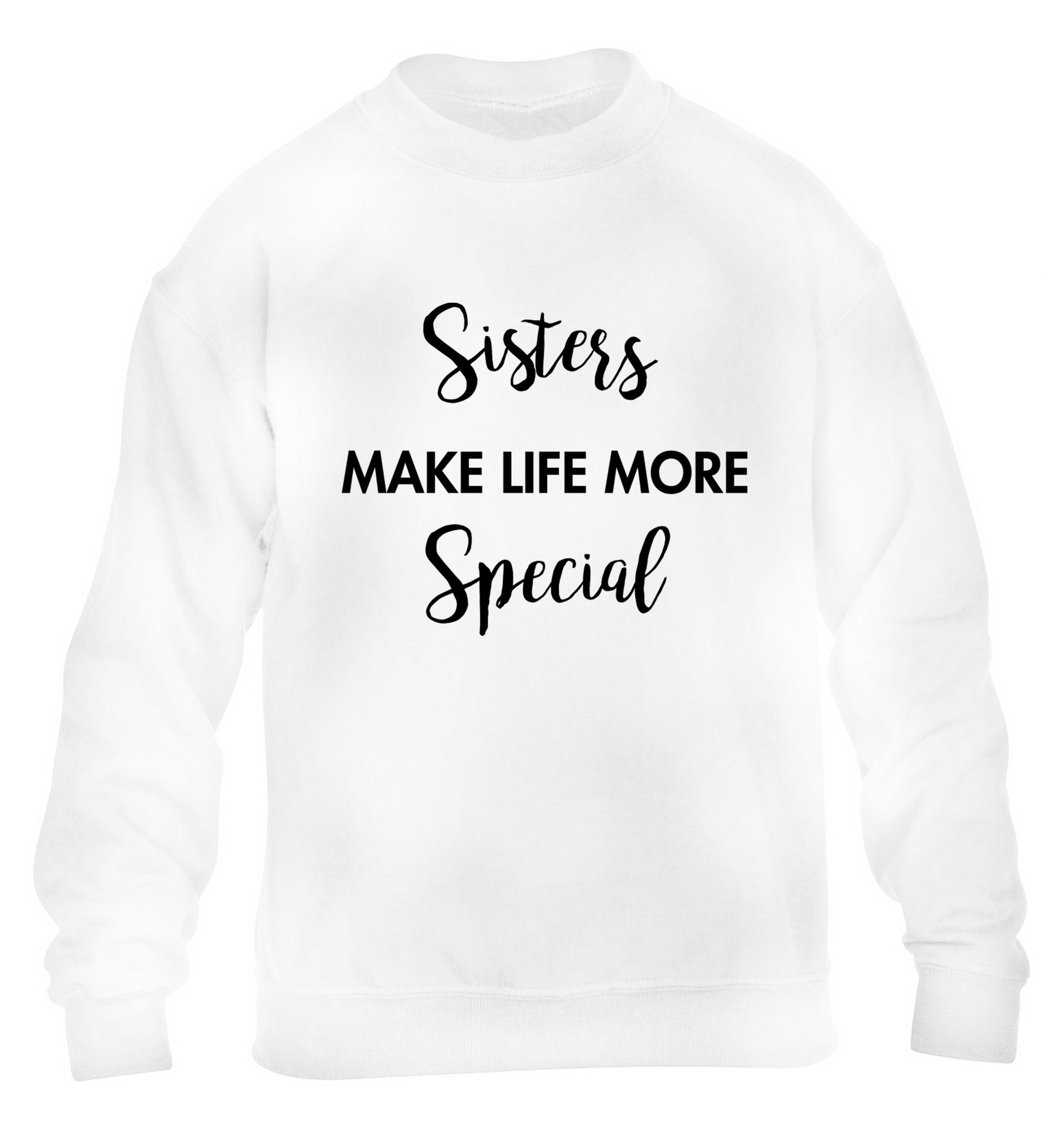 Sisters make life more special children's white sweater 12-14 Years