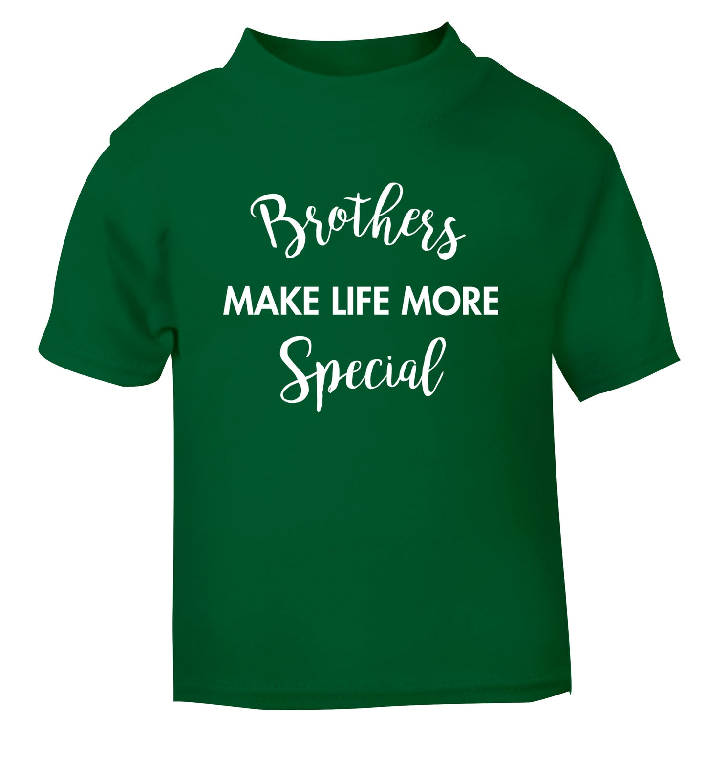 Brothers make life more special green Baby Toddler Tshirt 2 Years