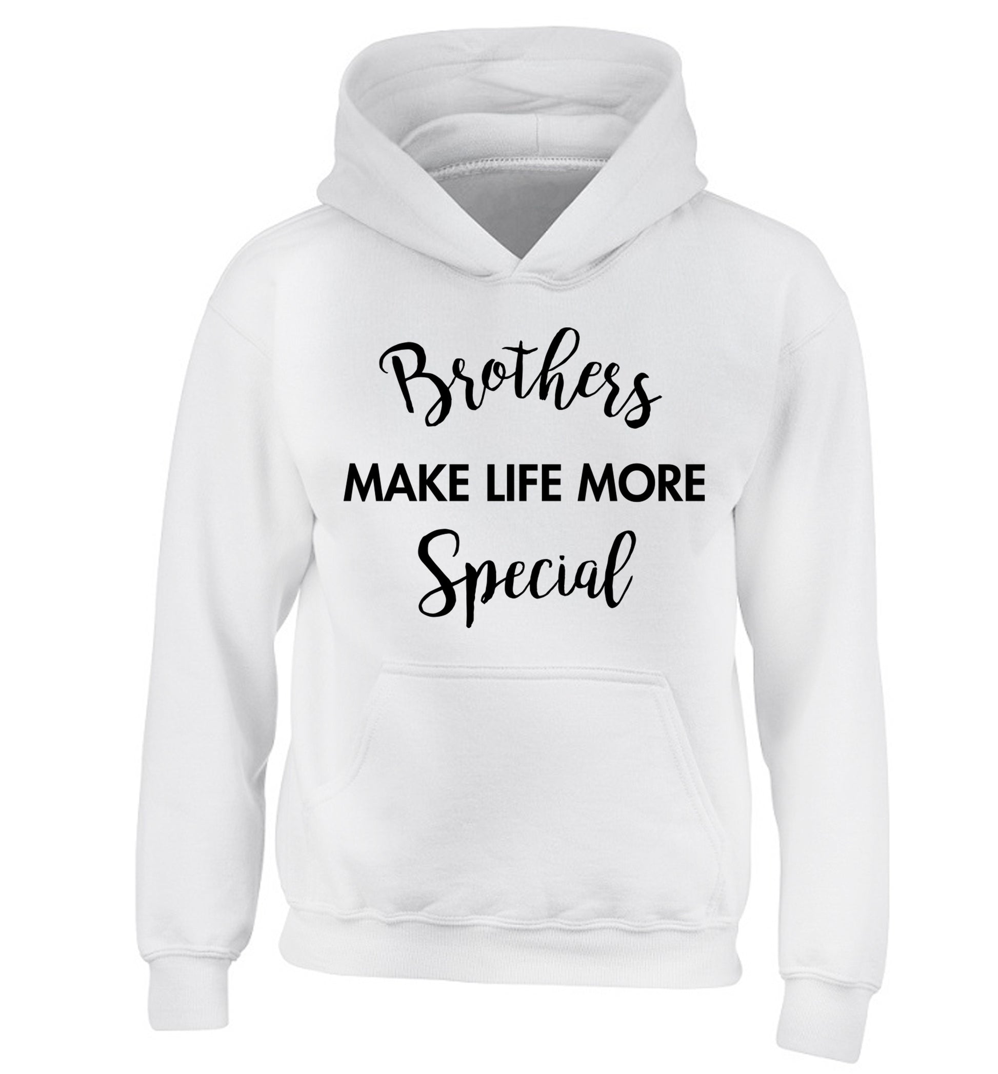 Brothers make life more special children's white hoodie 12-14 Years